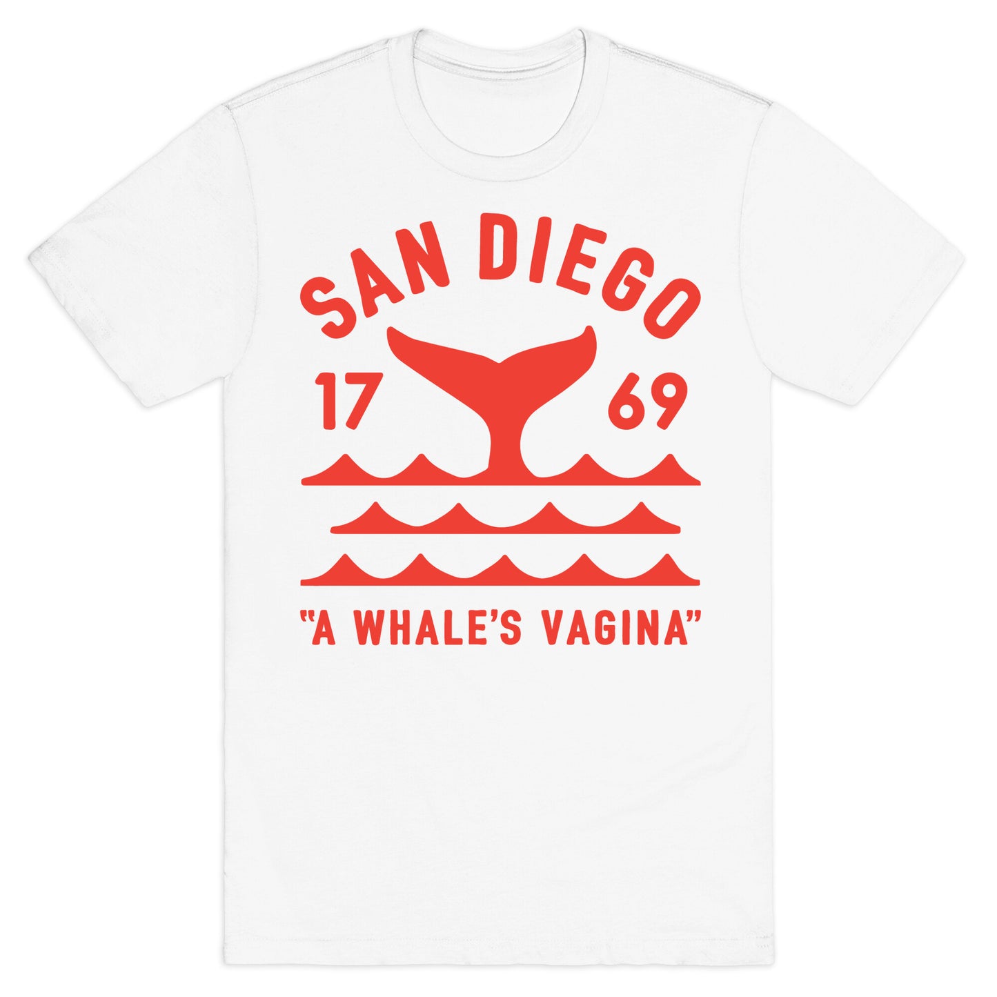 San Diego A Whale's Vagina T-Shirt