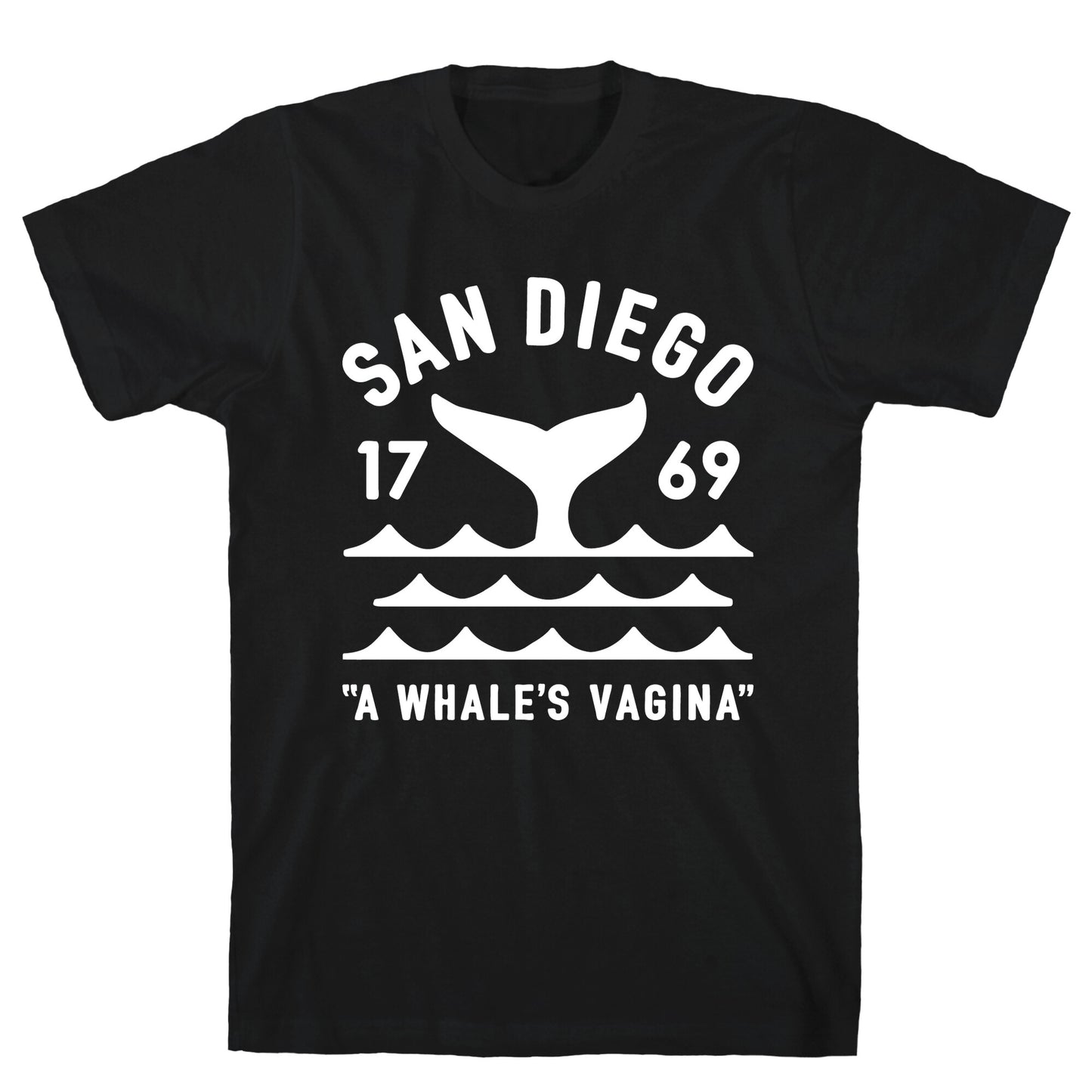 San Diego A Whale's Vagina T-Shirt