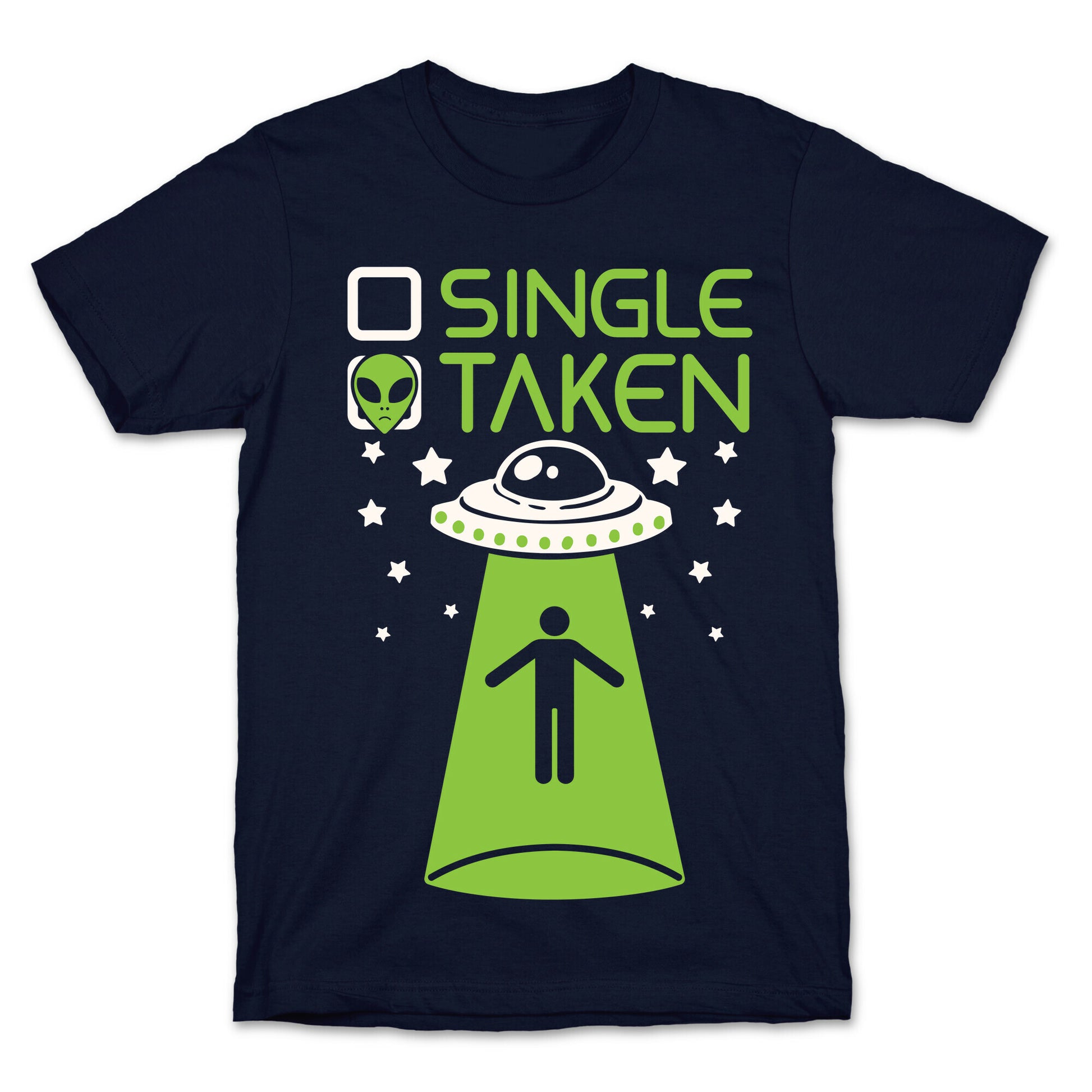 Single, Taken (UFO) T-Shirt