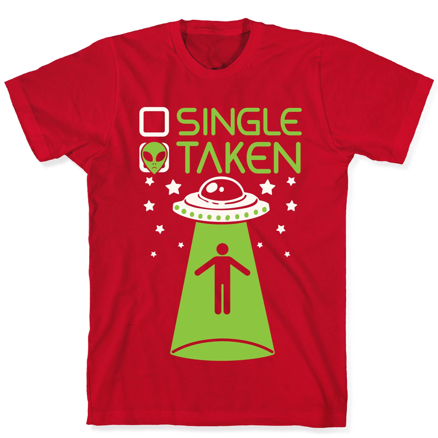 Single, Taken (UFO) T-Shirt
