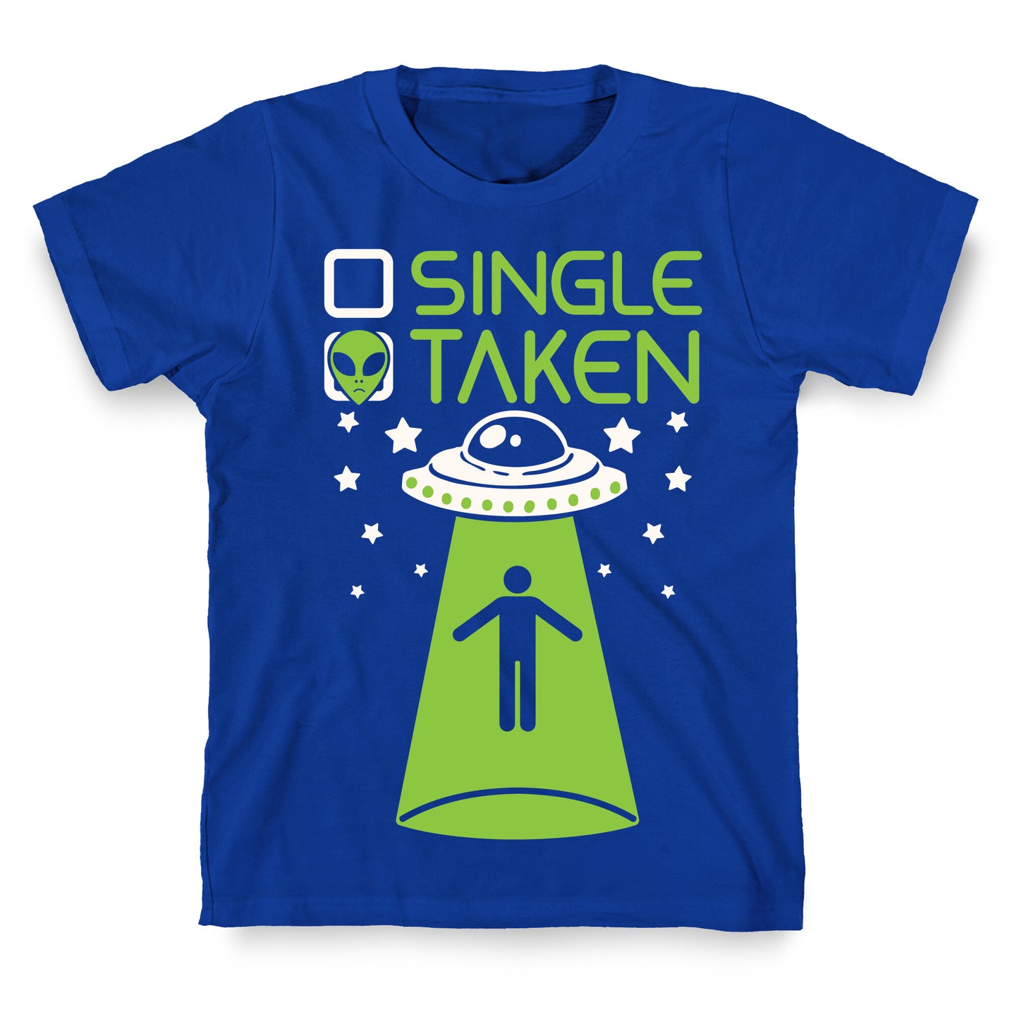 Single, Taken (UFO) T-Shirt