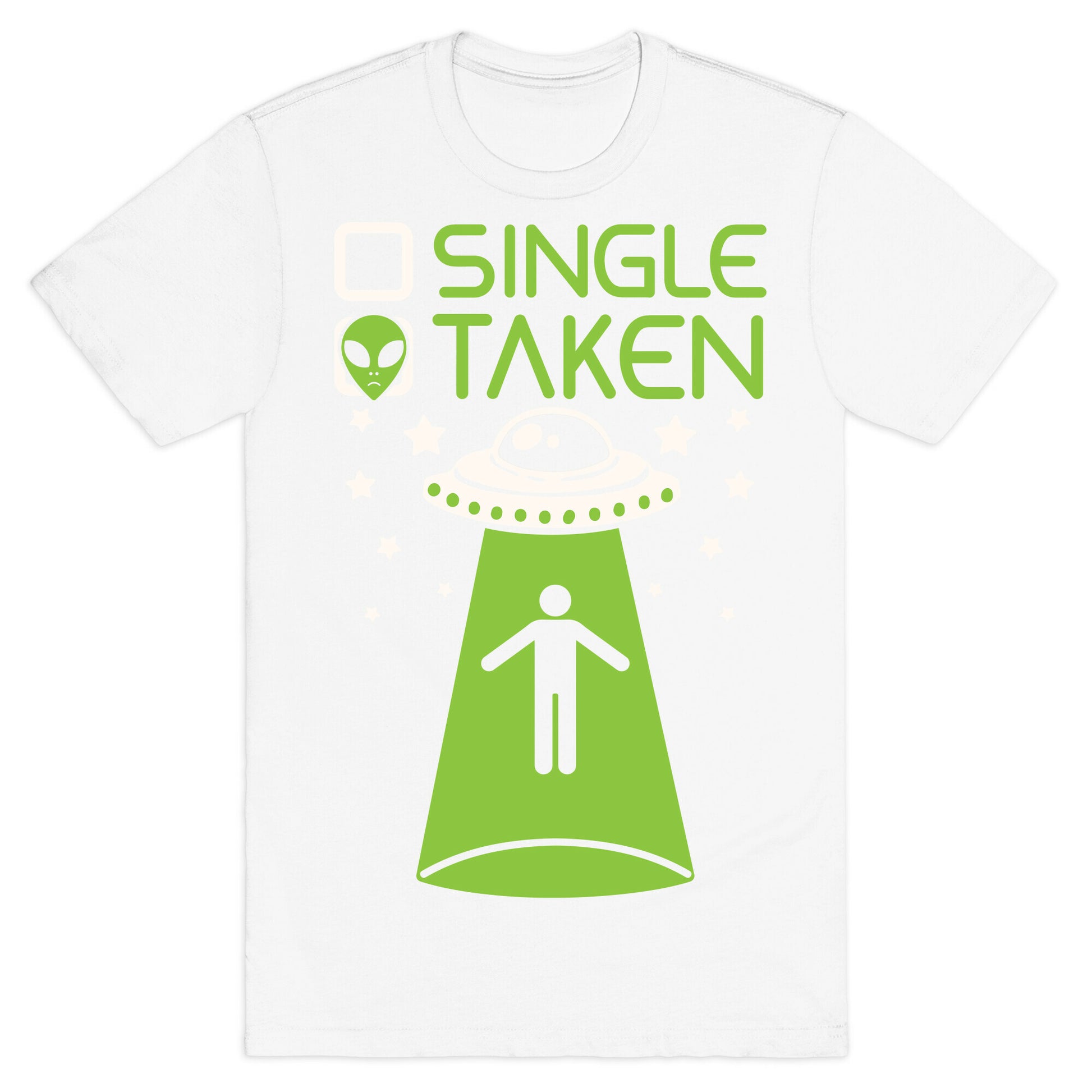 Single, Taken (UFO) T-Shirt