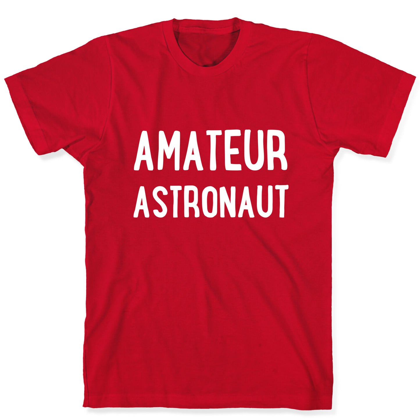 Amateur Astronaut T-Shirt