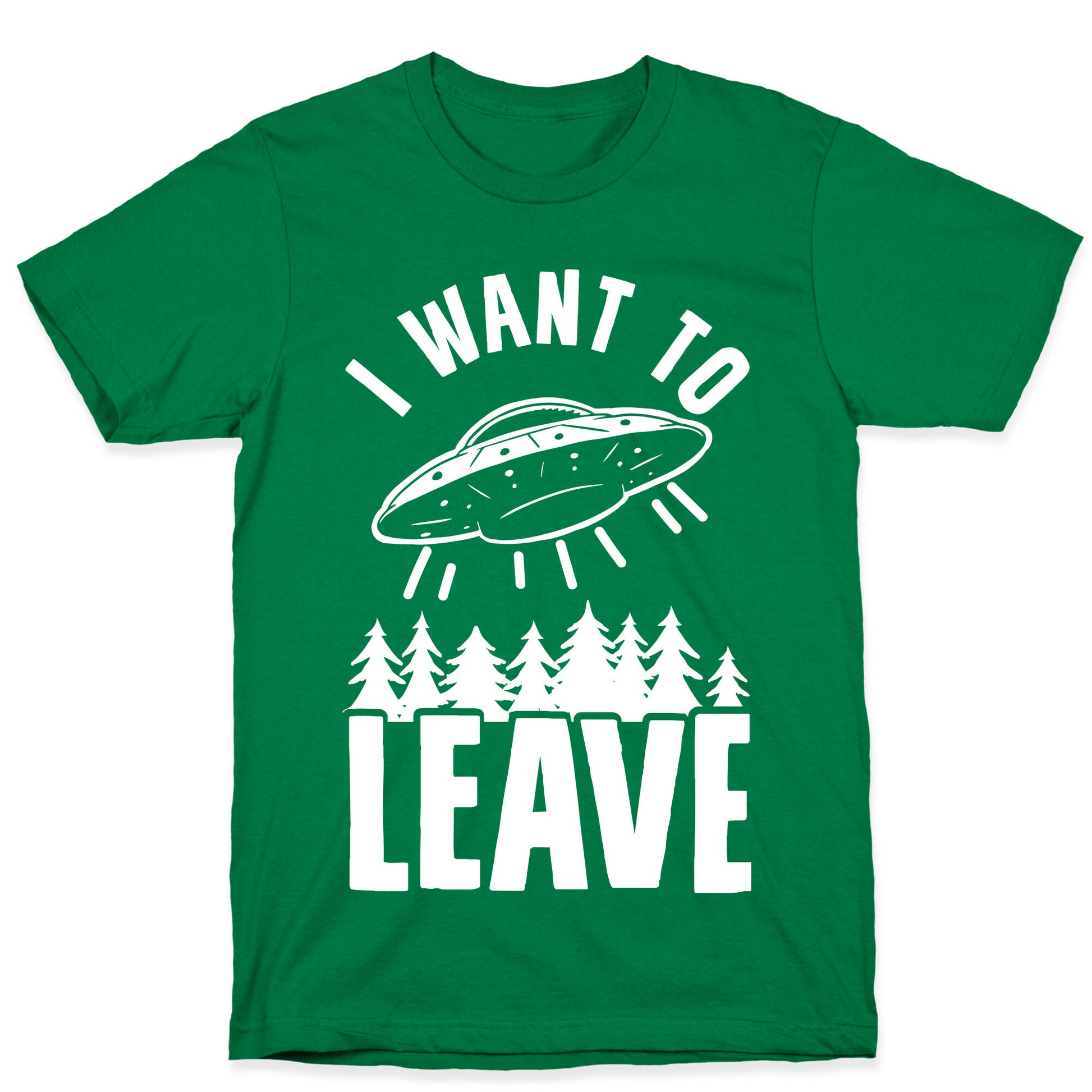 I Want To Leave T-Shirt