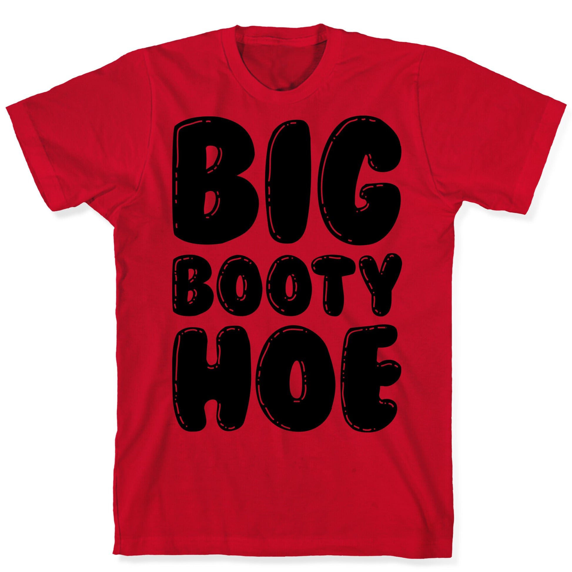 Big Booty Hoe T-Shirt
