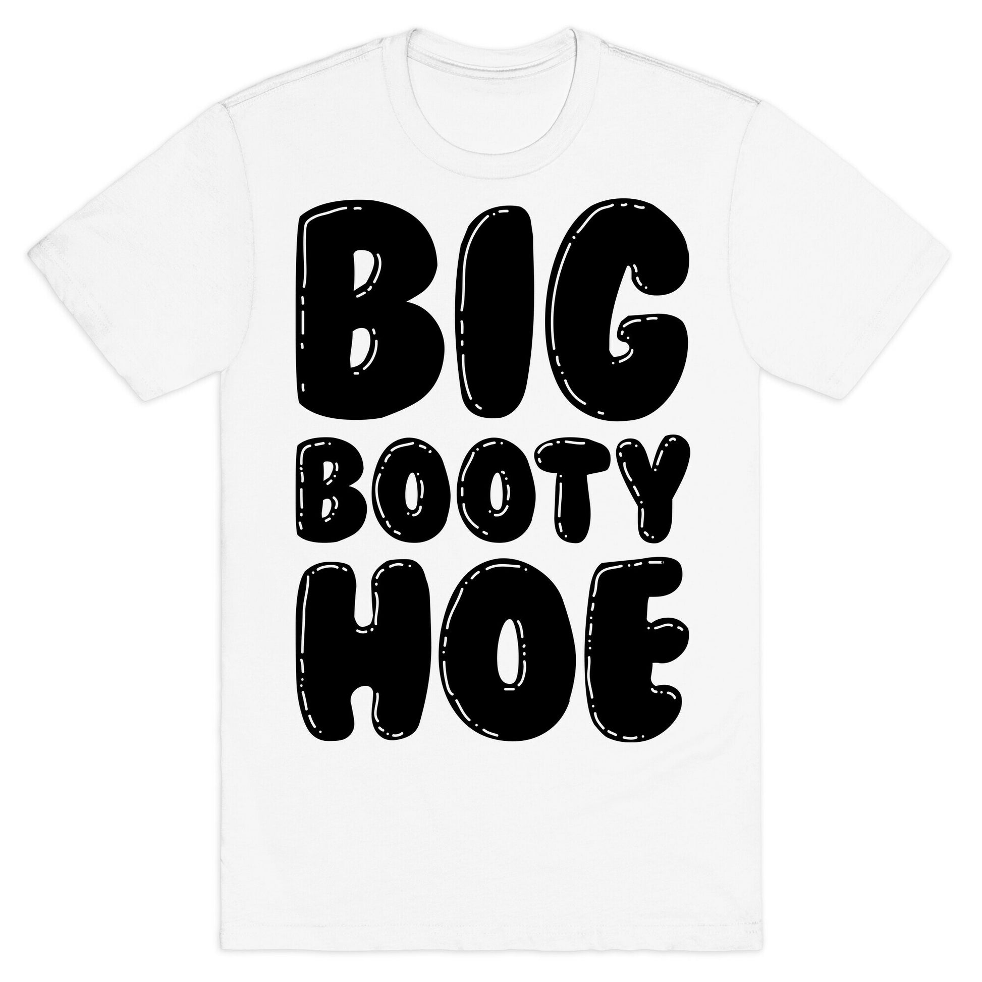 Big Booty Hoe T-Shirt