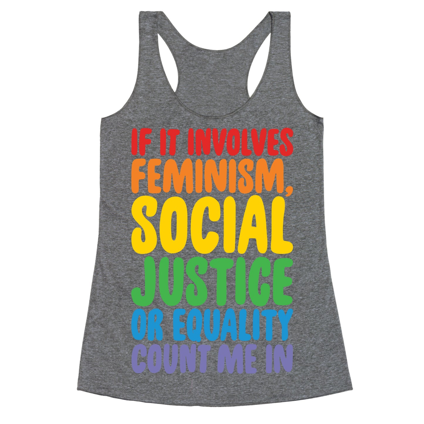 Feminism Social Justice and Equality Racerback Tank
