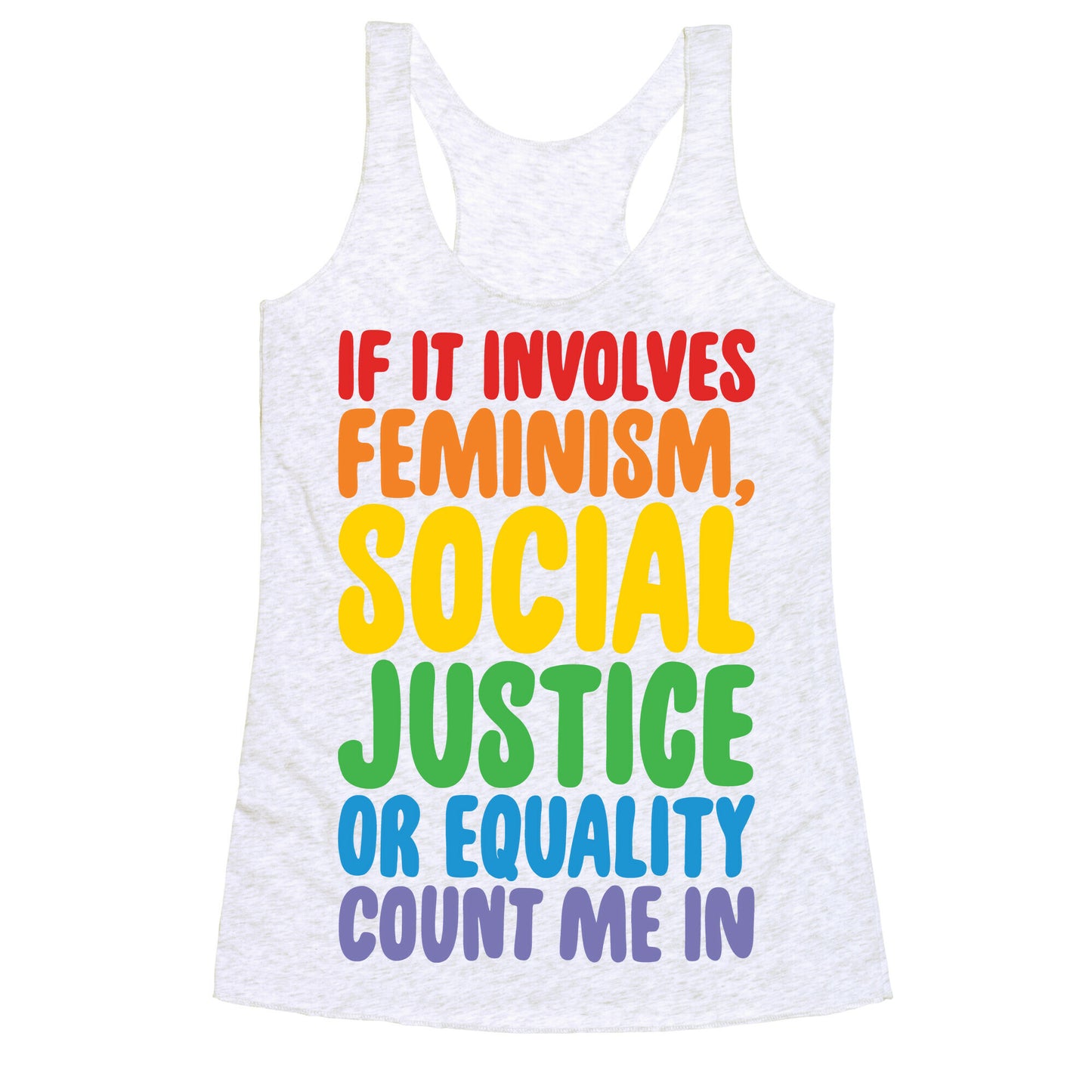 Feminism Social Justice and Equality Racerback Tank
