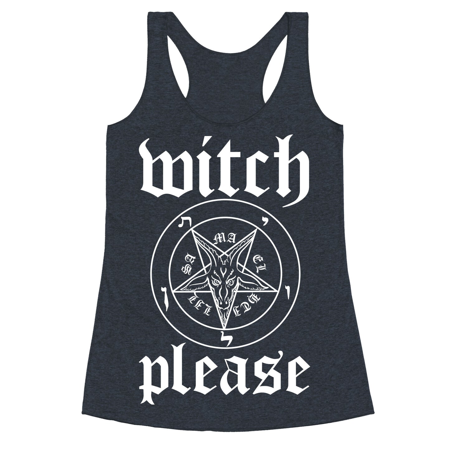 Witch, Please Racerback Tank