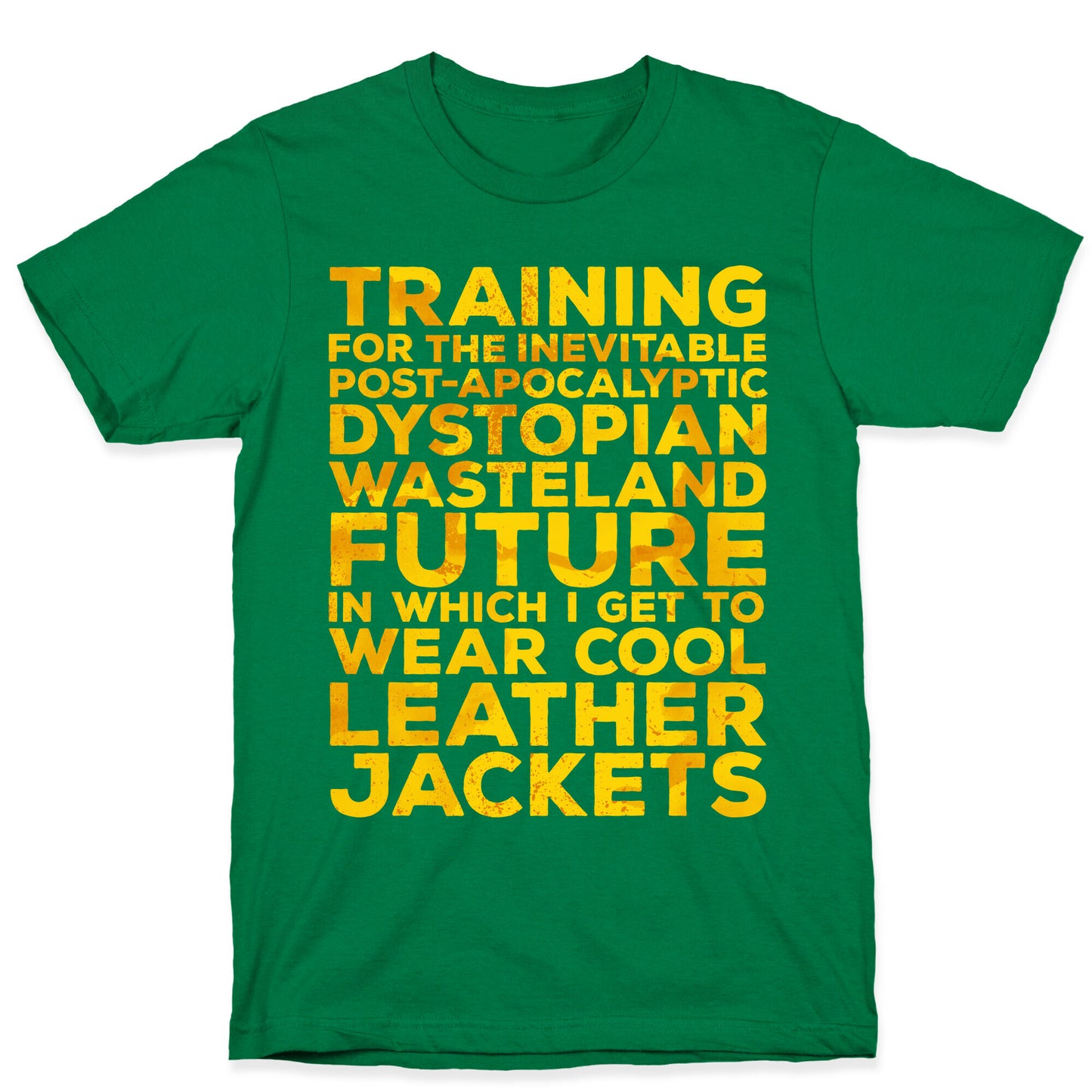 Training for The Inevitable Post-Apocalyptic Dystopian Wasteland Future T-Shirt