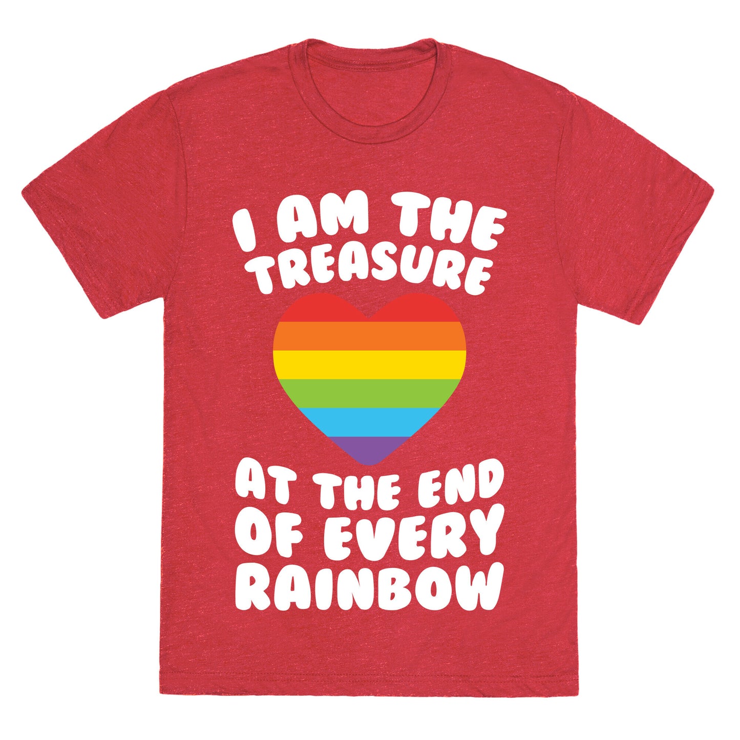 I Am The Treasure At The End Of Every Rainbow Unisex Triblend Tee