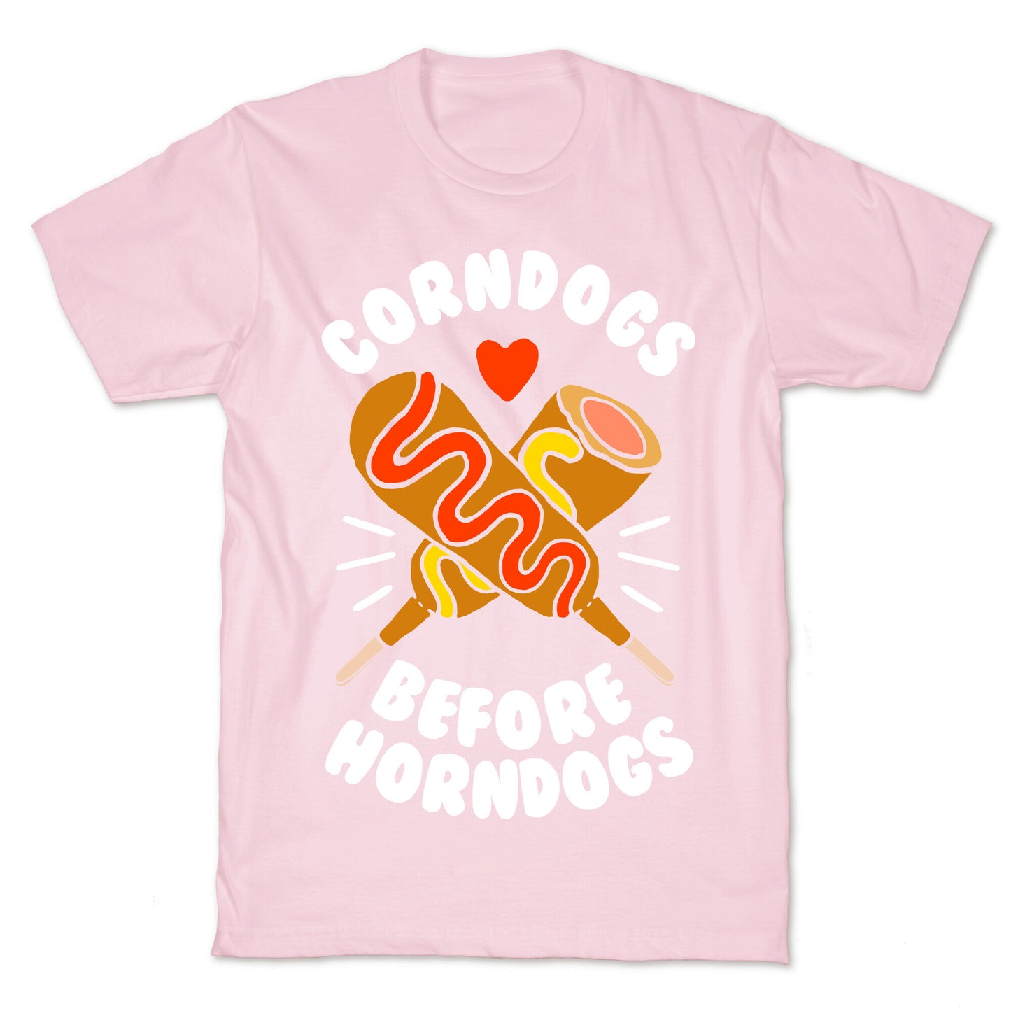 Corndogs Before Horndogs T-Shirt