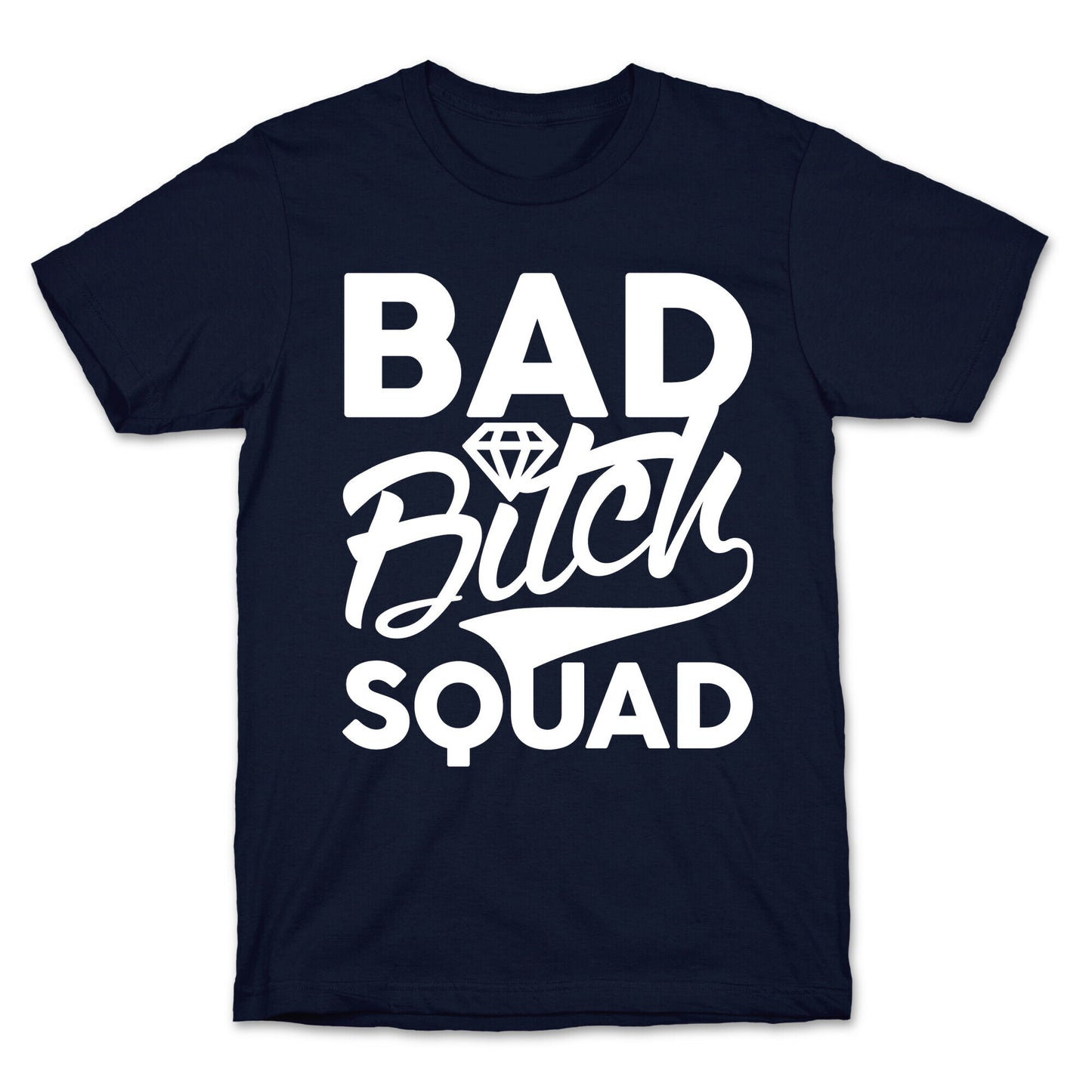 Bad Bitch Squad T-Shirt