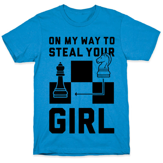 On My Way To Steal Your Girl Chess T-Shirt
