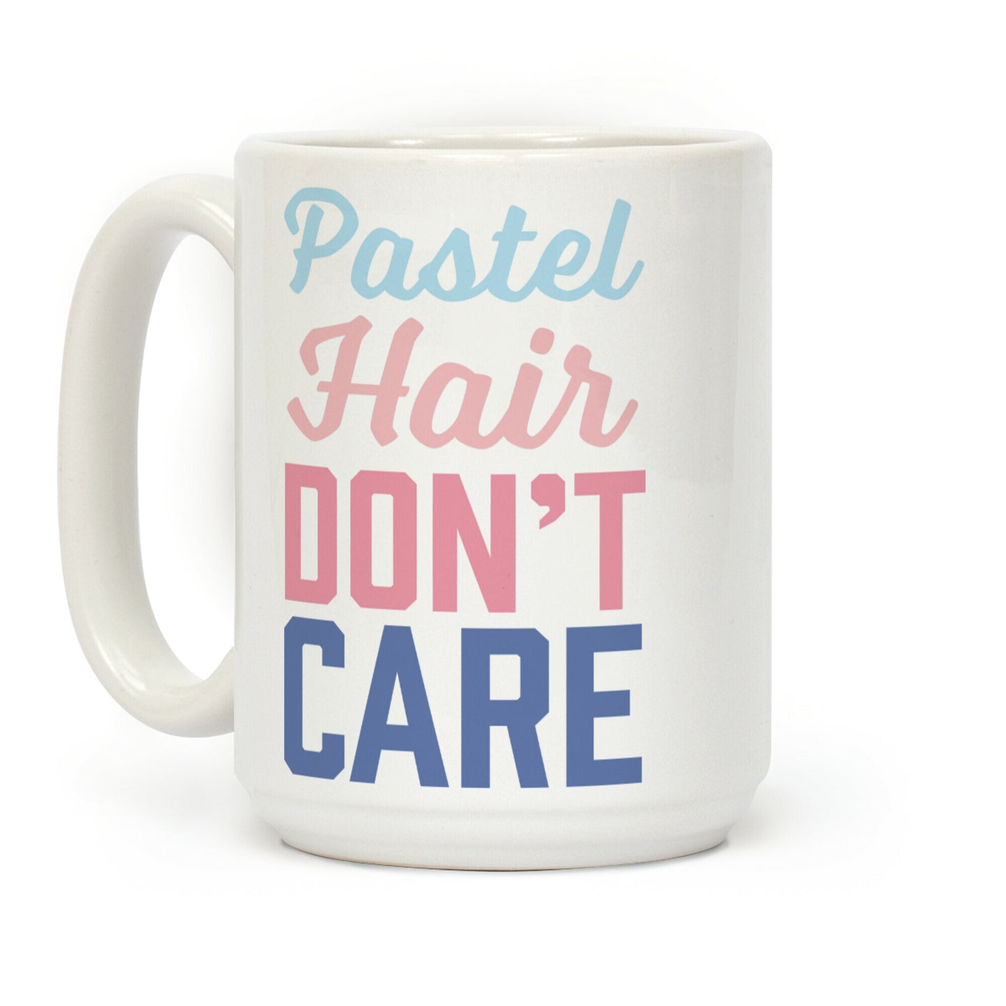 Pastel Hair Don't Care Coffee Mug