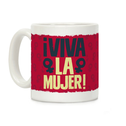 ¡Viva la Mujer! Coffee Mug