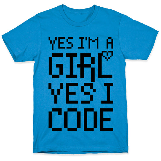 Yes I'm A Girl Yes I Code T-Shirt