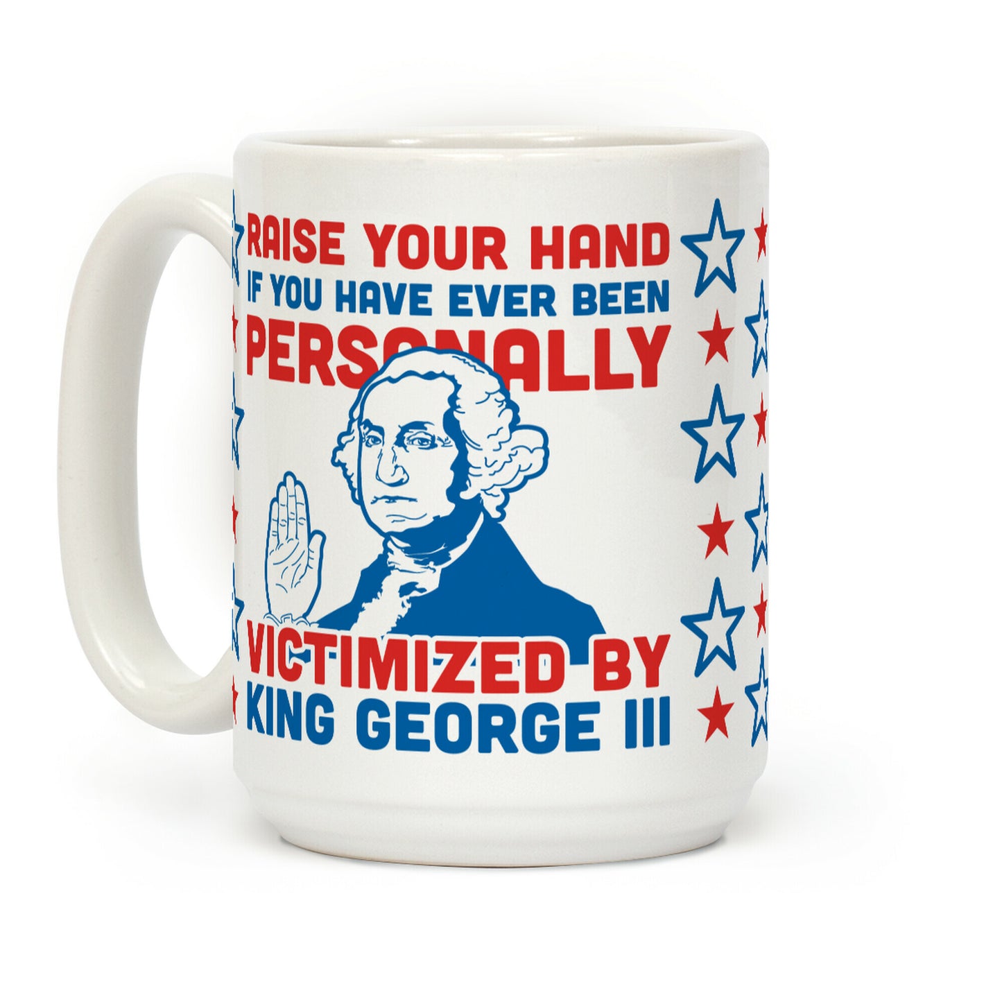 Personally Victimized By King George III Coffee Mug