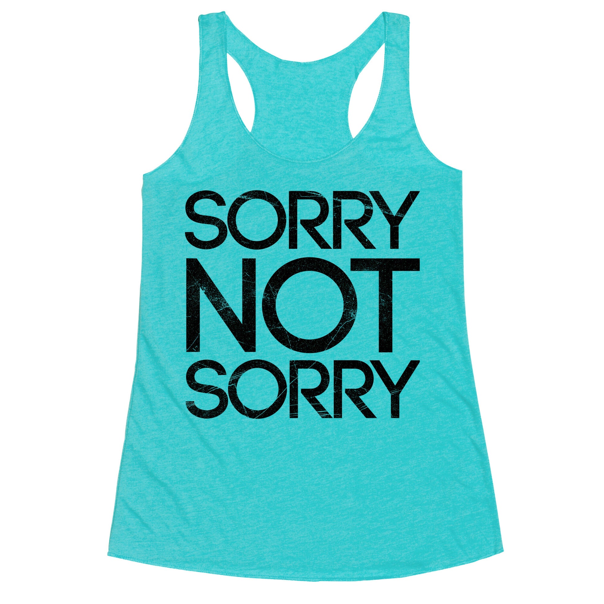 Sorry Not Sorry Racerback Tank