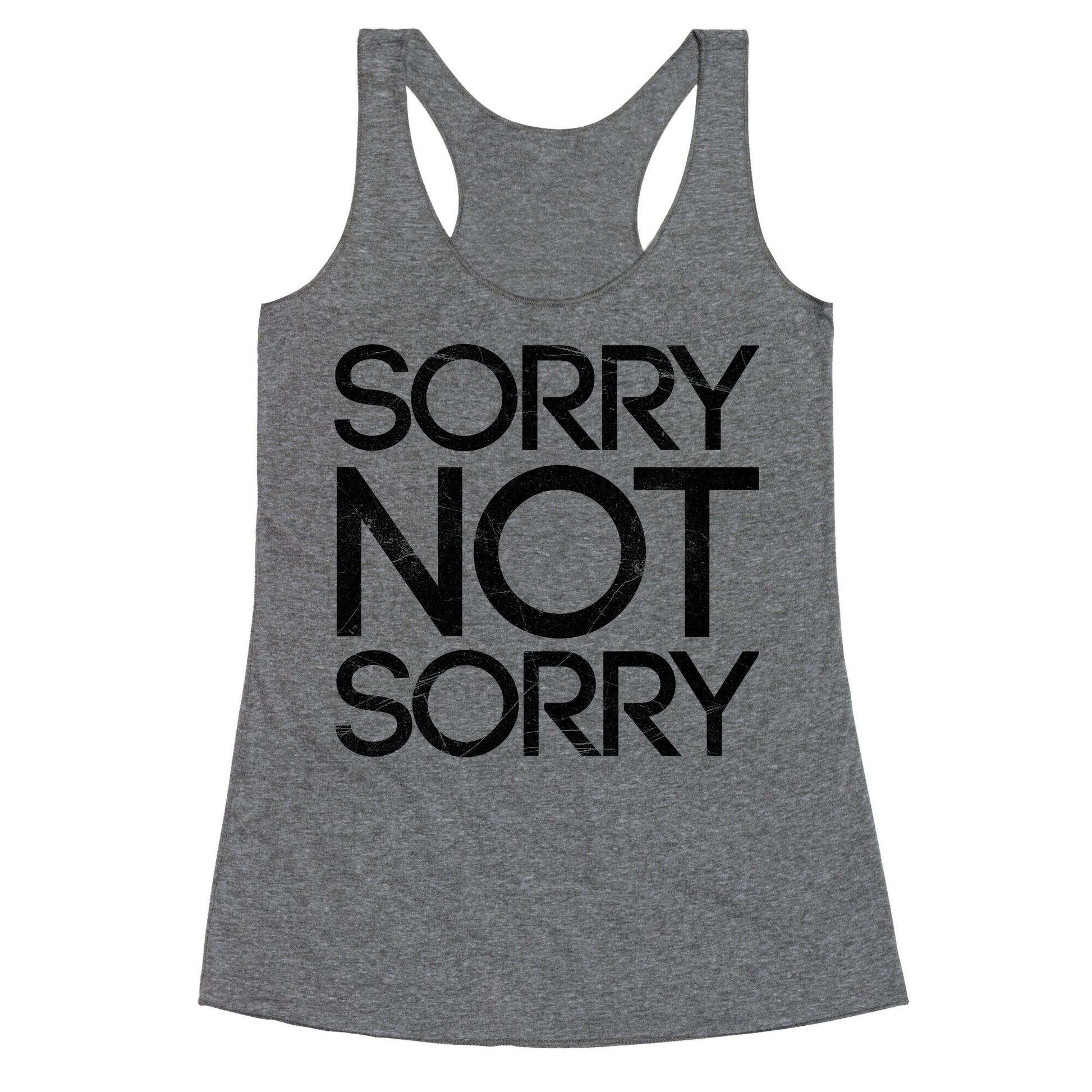 Sorry Not Sorry Racerback Tank