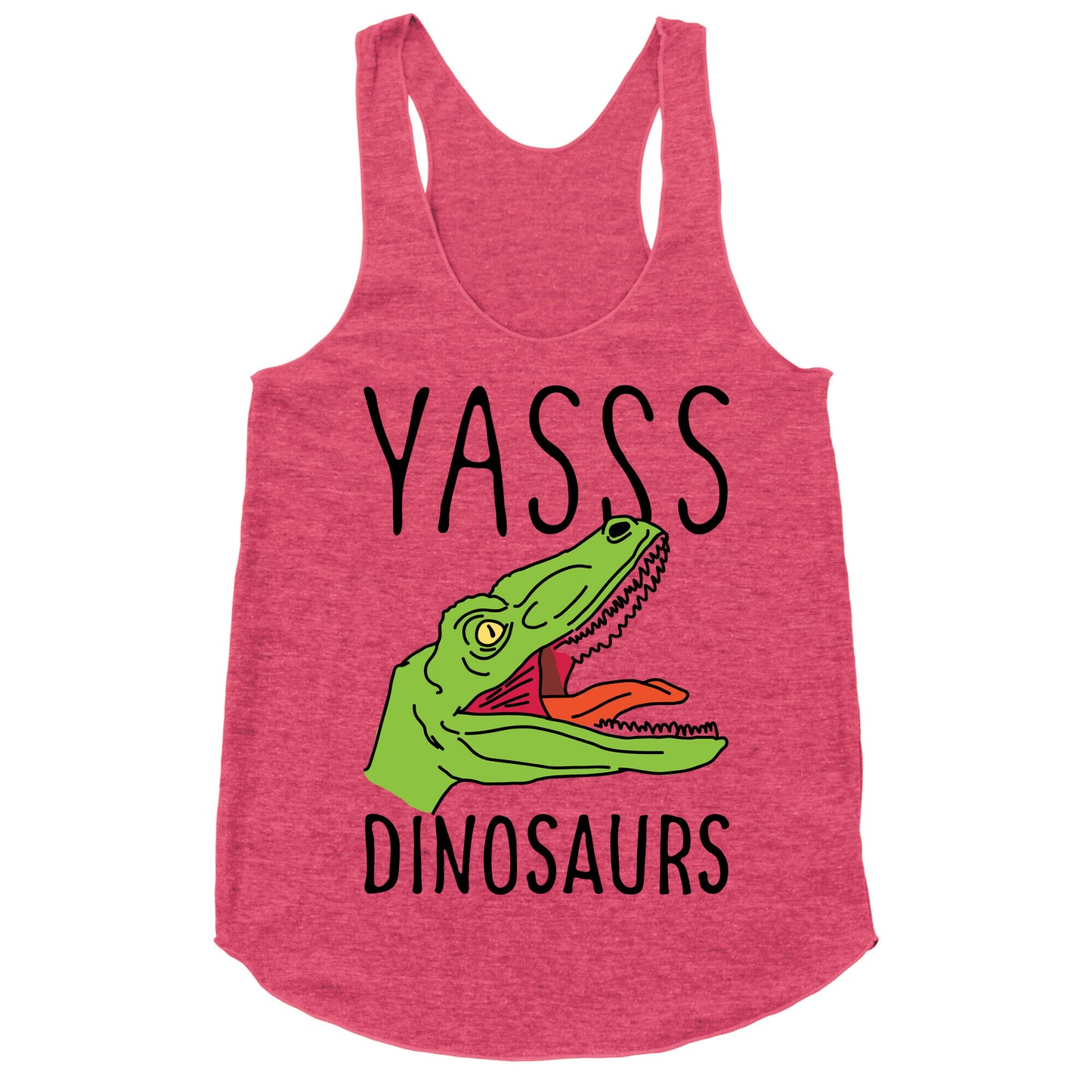 Yasss Dinosaurs Racerback Tank