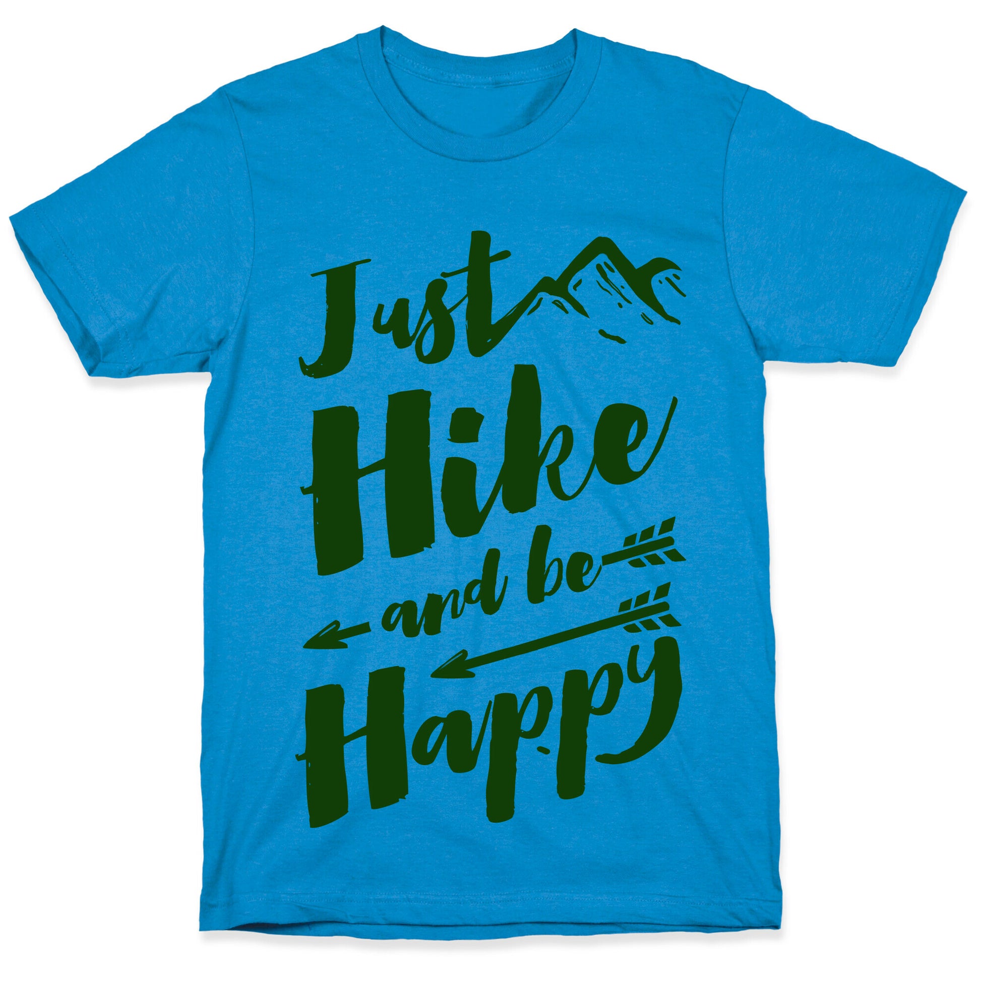 Just Hike and Be Happy T-Shirt