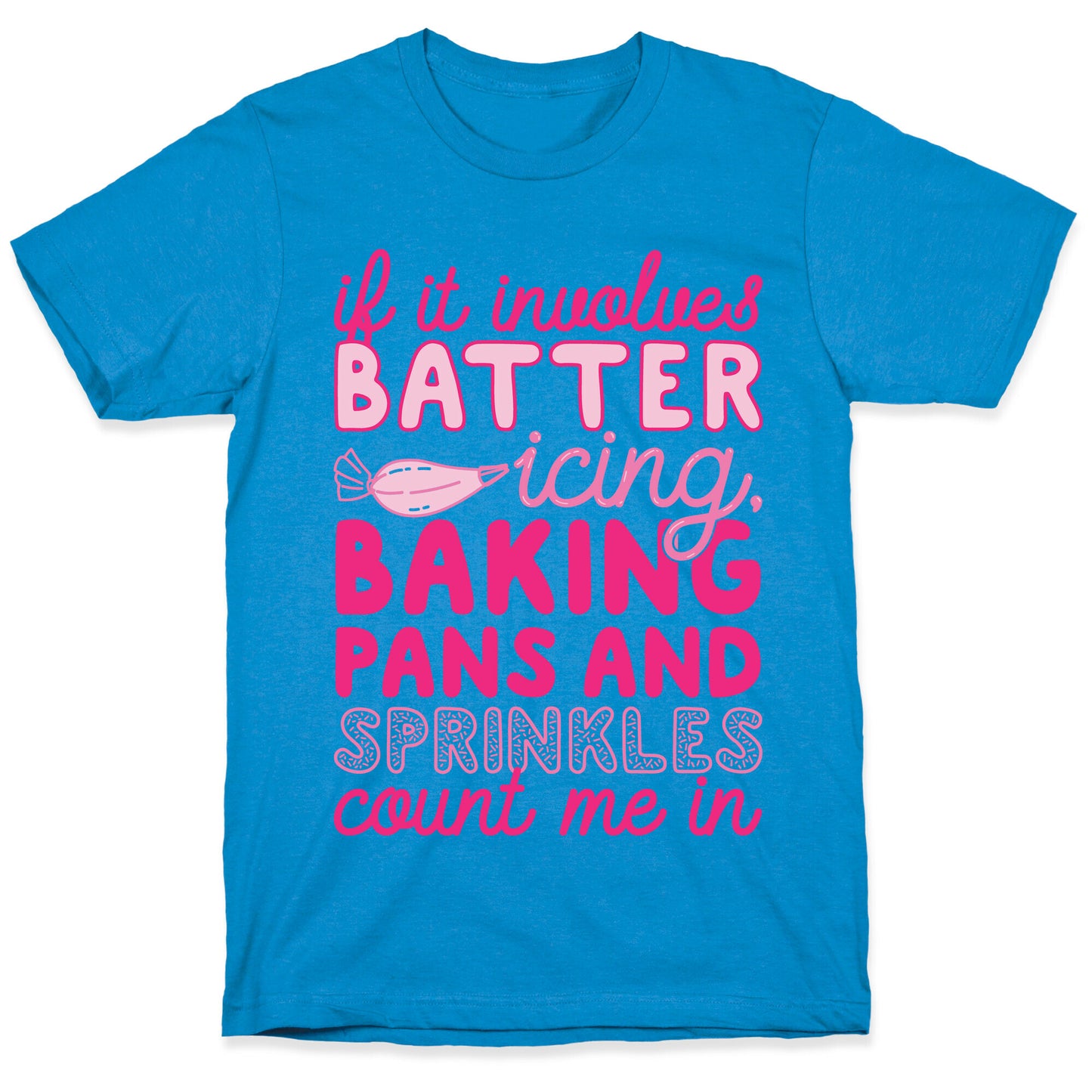 If It Involves Baking Count Me In T-Shirt