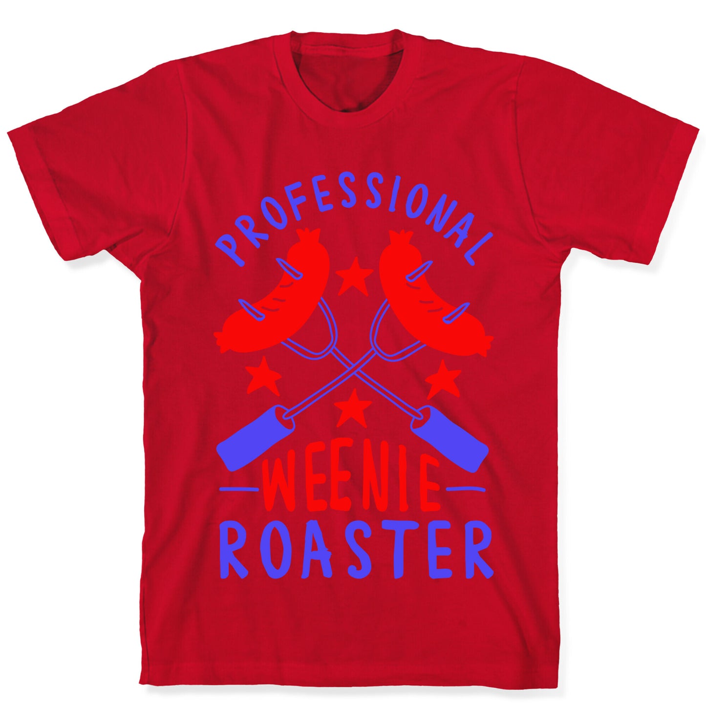 Professional Weenie Roaster T-Shirt