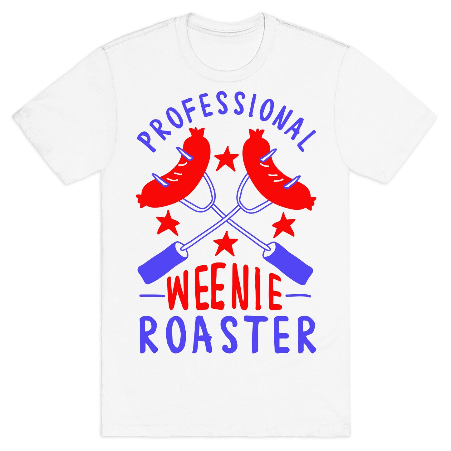 Professional Weenie Roaster T-Shirt