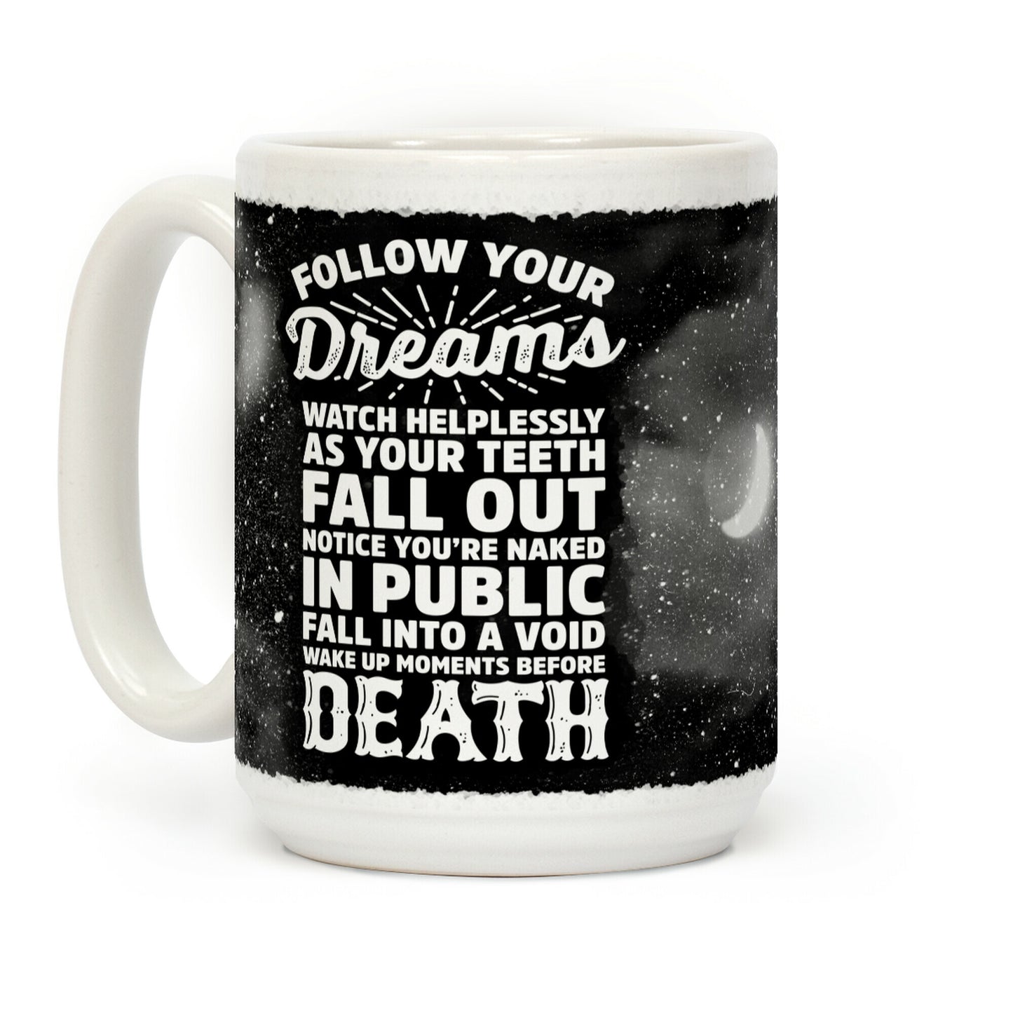 Follow Your Dreams Coffee Mug