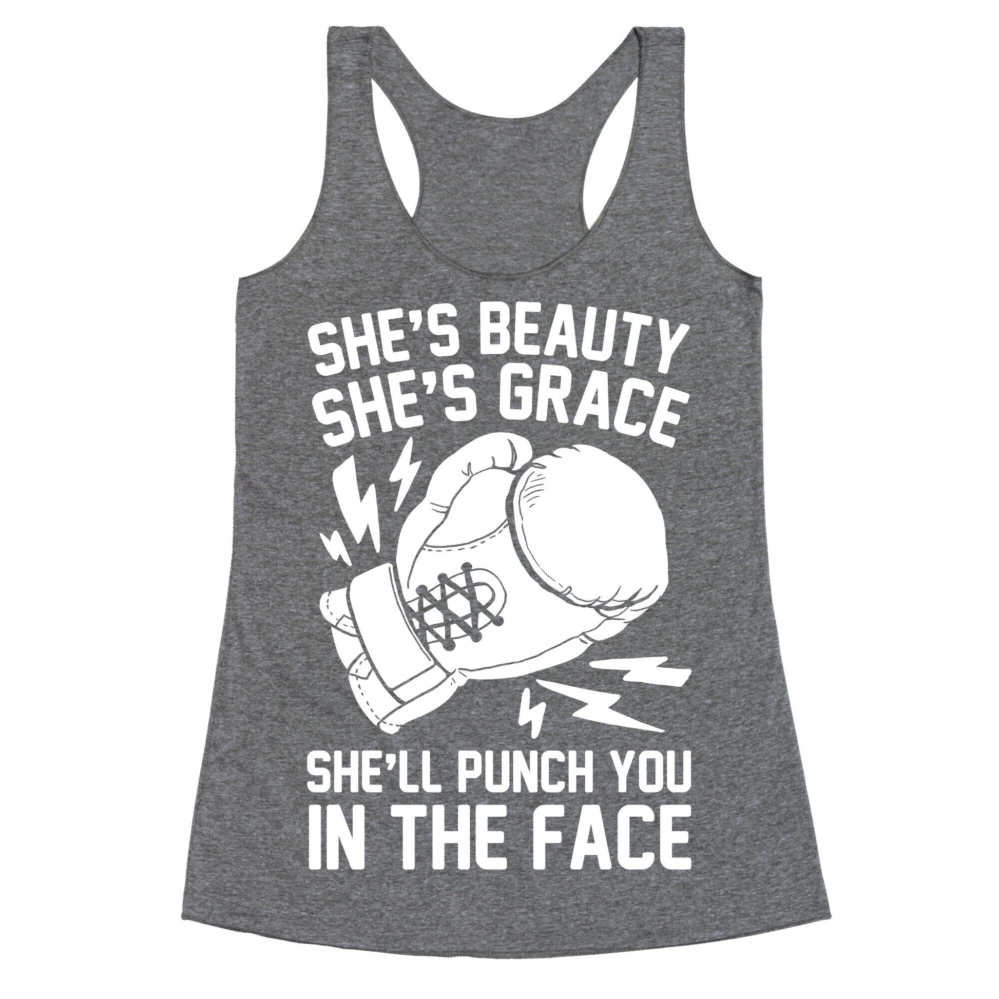 She's Beauty She's Grace She'll Punch You In The Face Racerback Tank