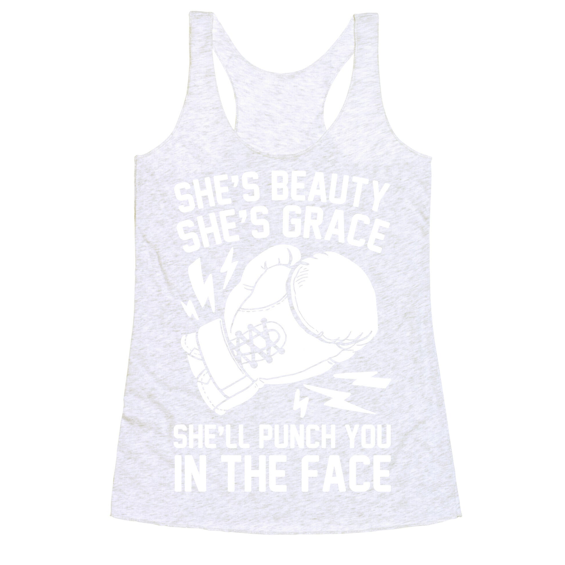She's Beauty She's Grace She'll Punch You In The Face Racerback Tank