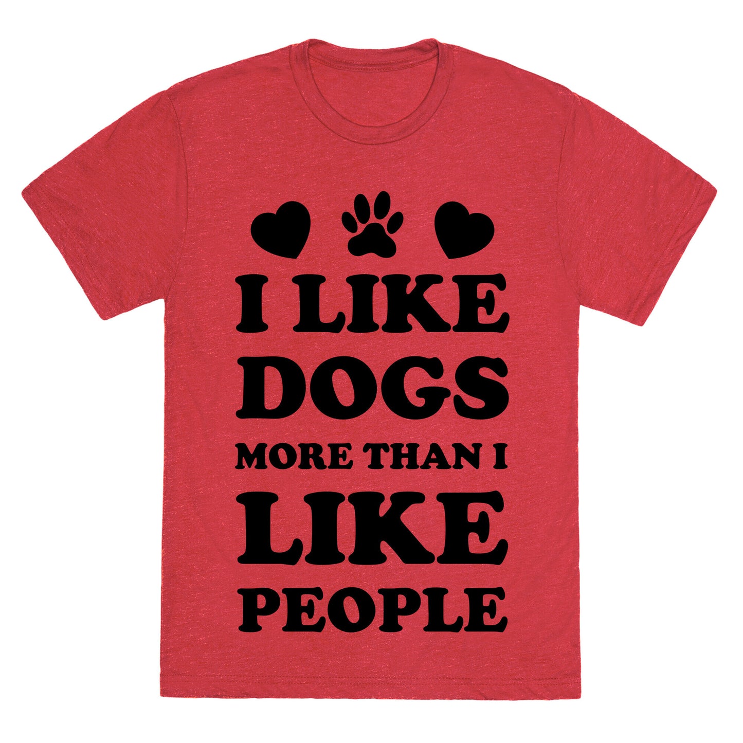 I Like Dogs More Than I Like People Unisex Triblend Tee