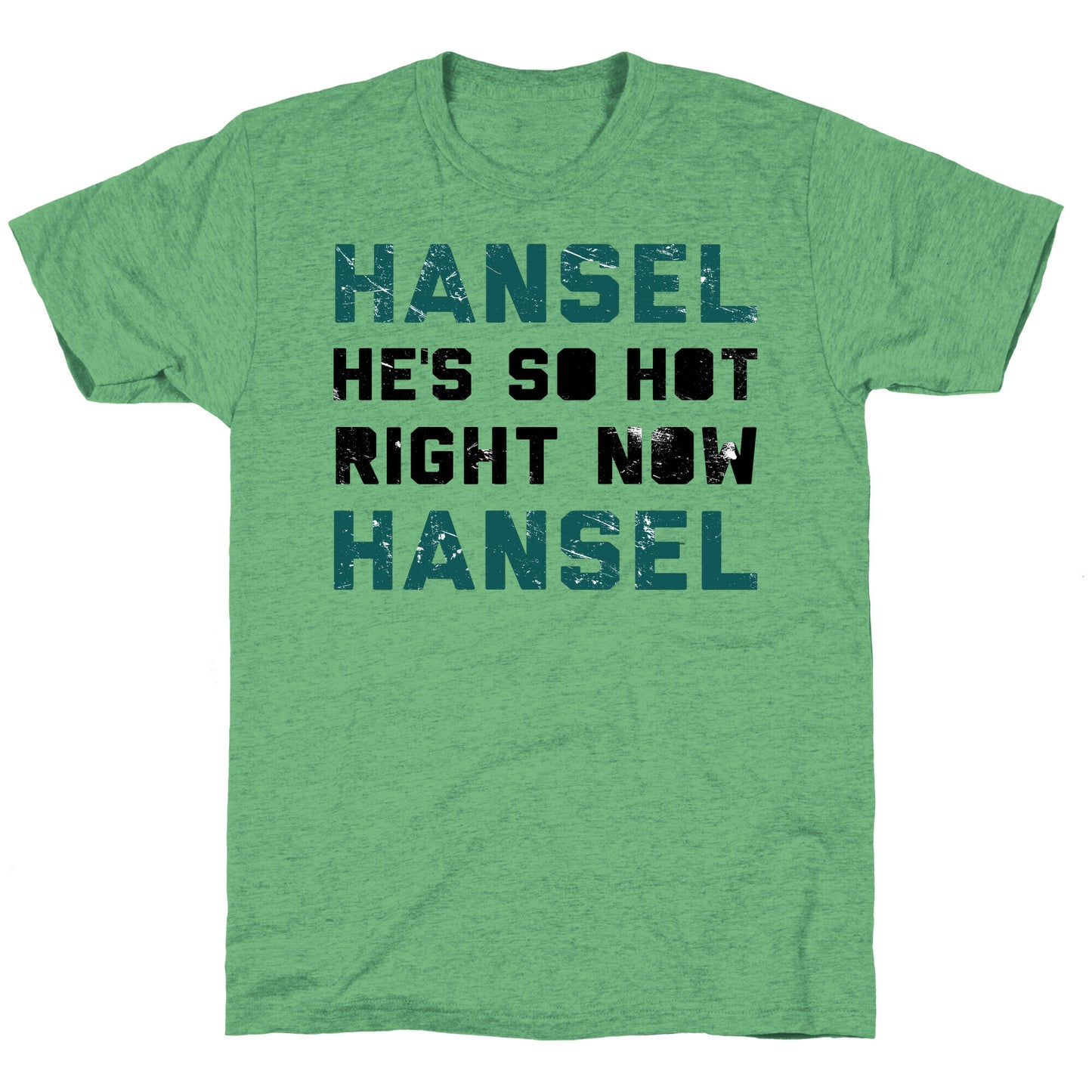 Hansel He's So Hot Right Now Unisex Triblend Tee