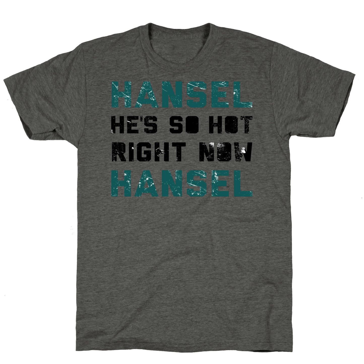 Hansel He's So Hot Right Now Unisex Triblend Tee