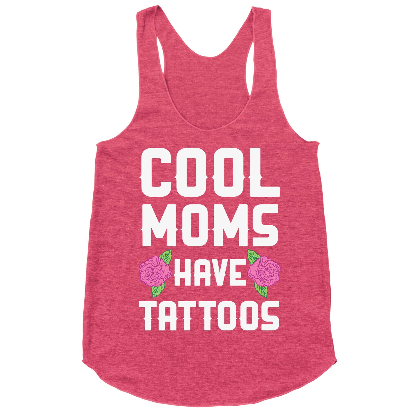 Cool Moms Have Tattoos Racerback Tank