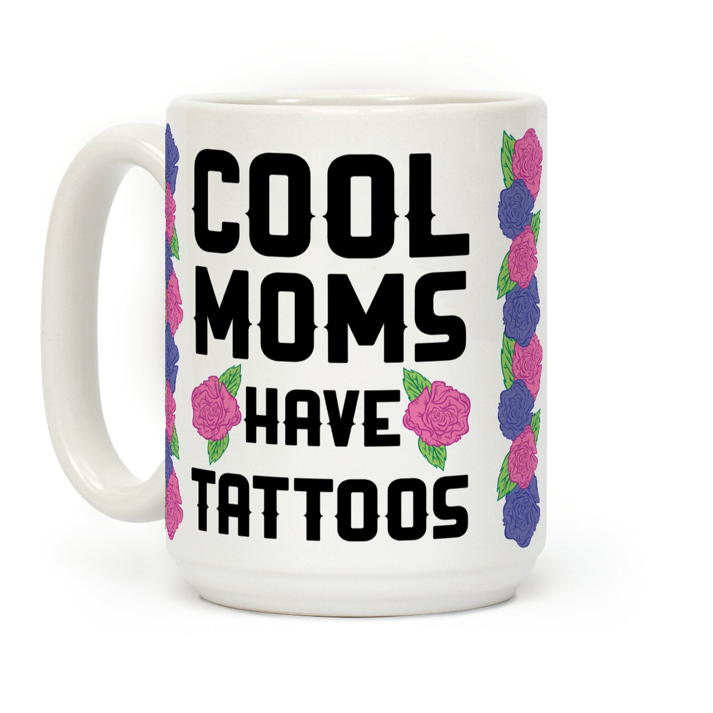 Cool Moms Have Tattoos Coffee Mug