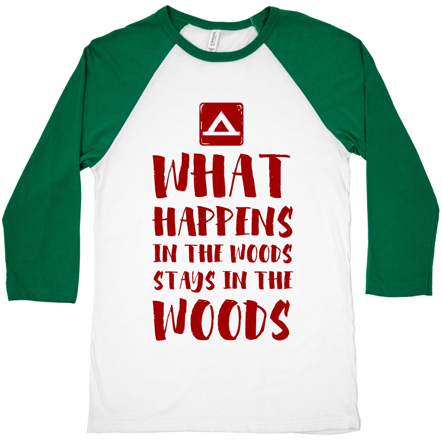 What Happens in the Woods Stays in the Woods Baseball Tee