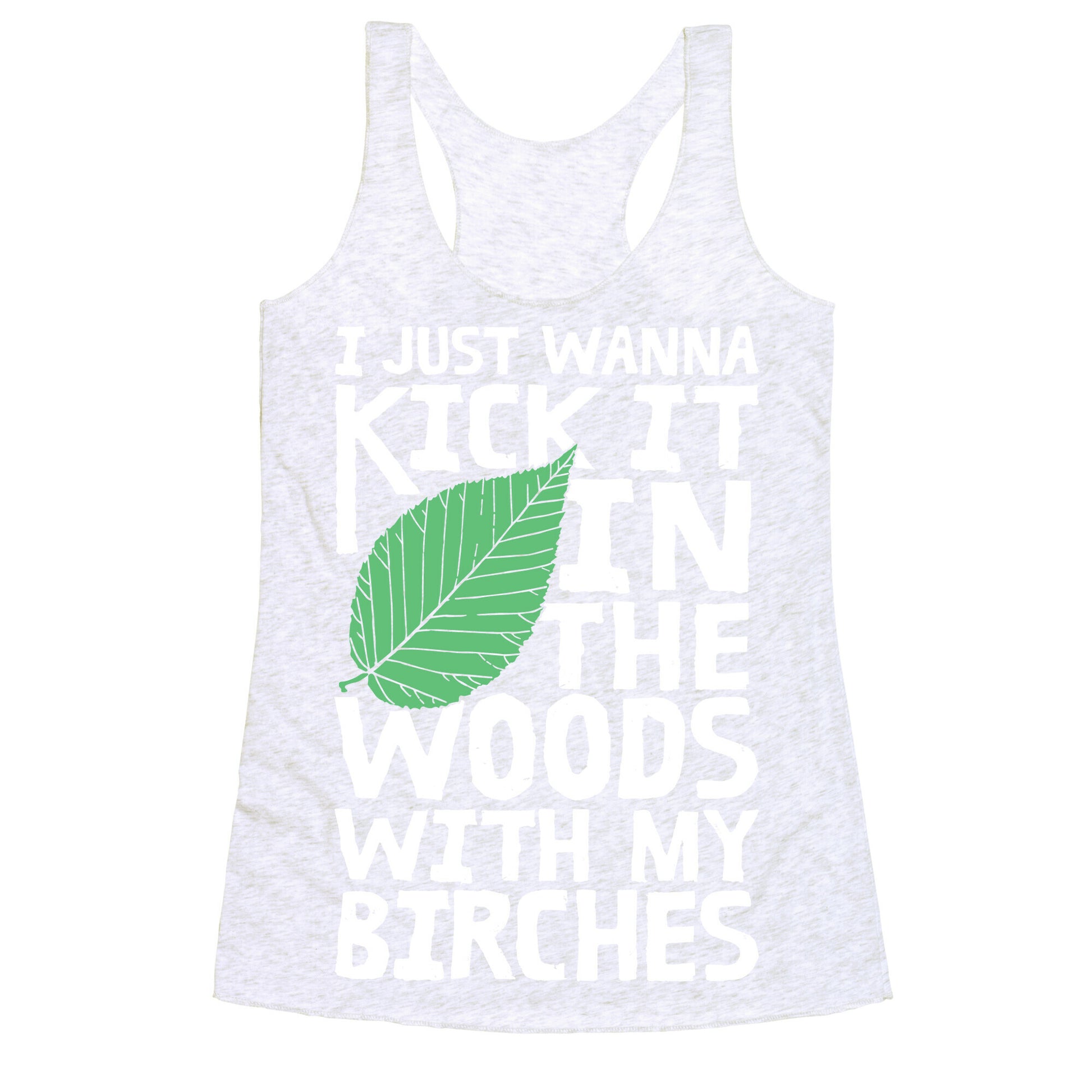 Kick It In The Woods With My Birches Racerback Tank
