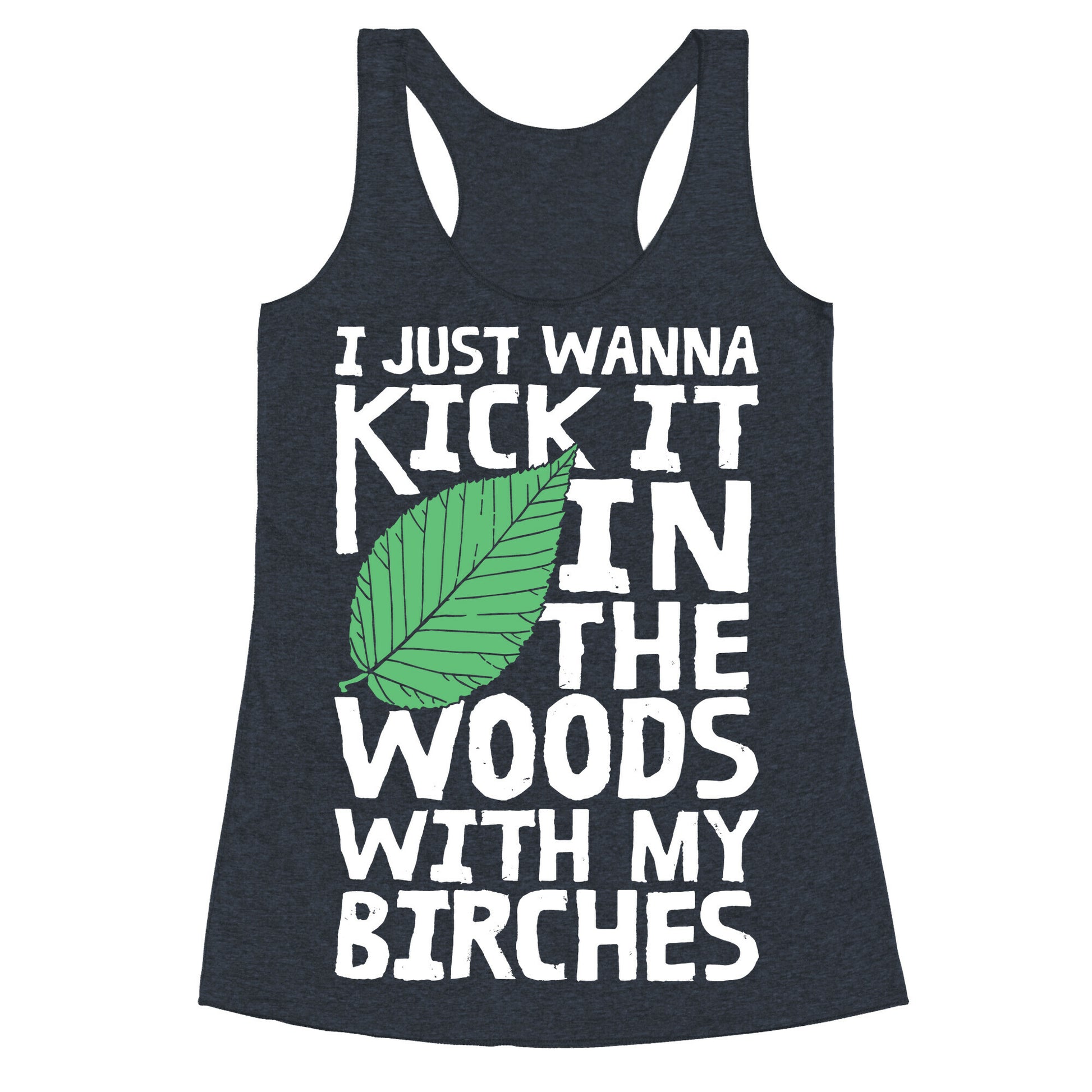 Kick It In The Woods With My Birches Racerback Tank