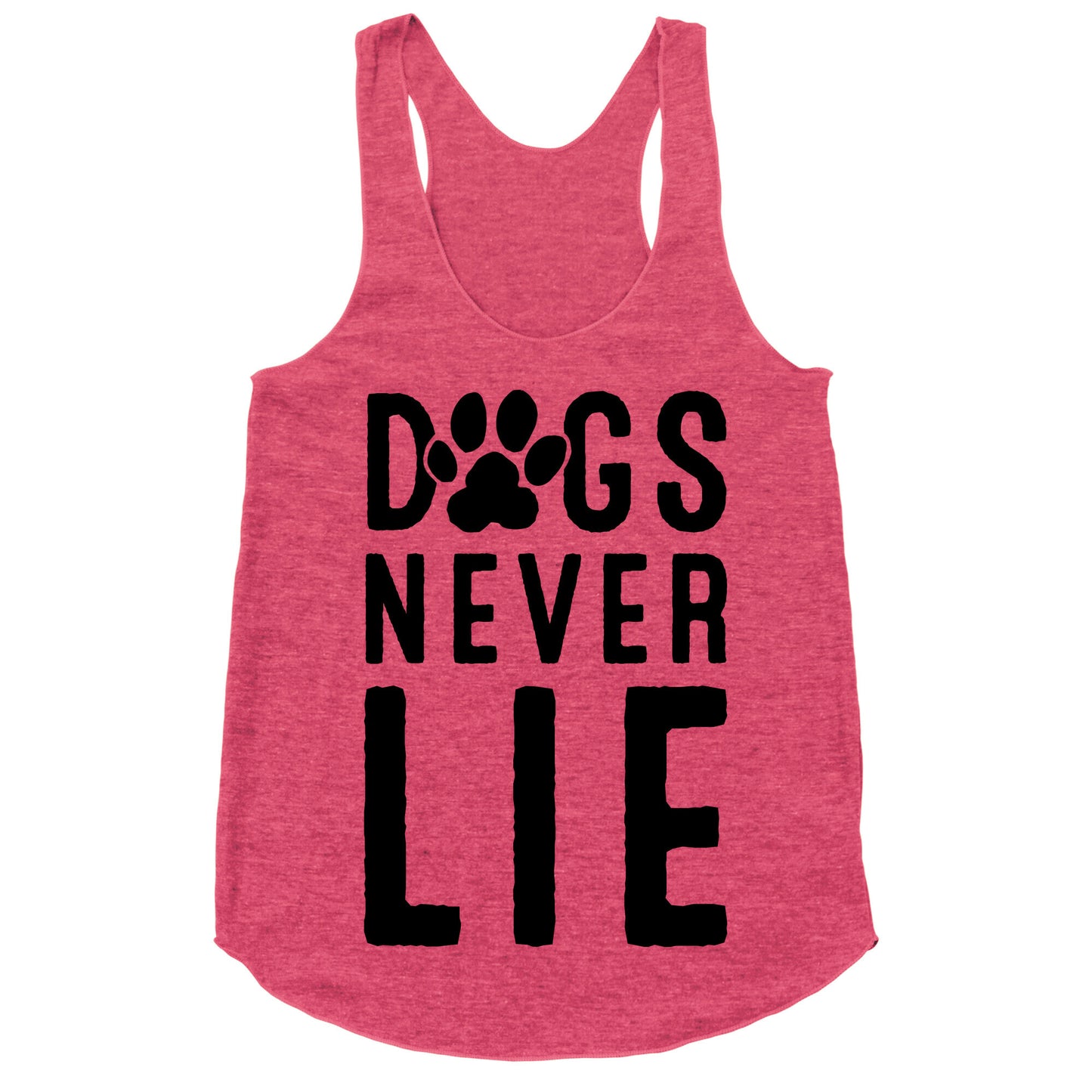 Dogs Never Lie Racerback Tank
