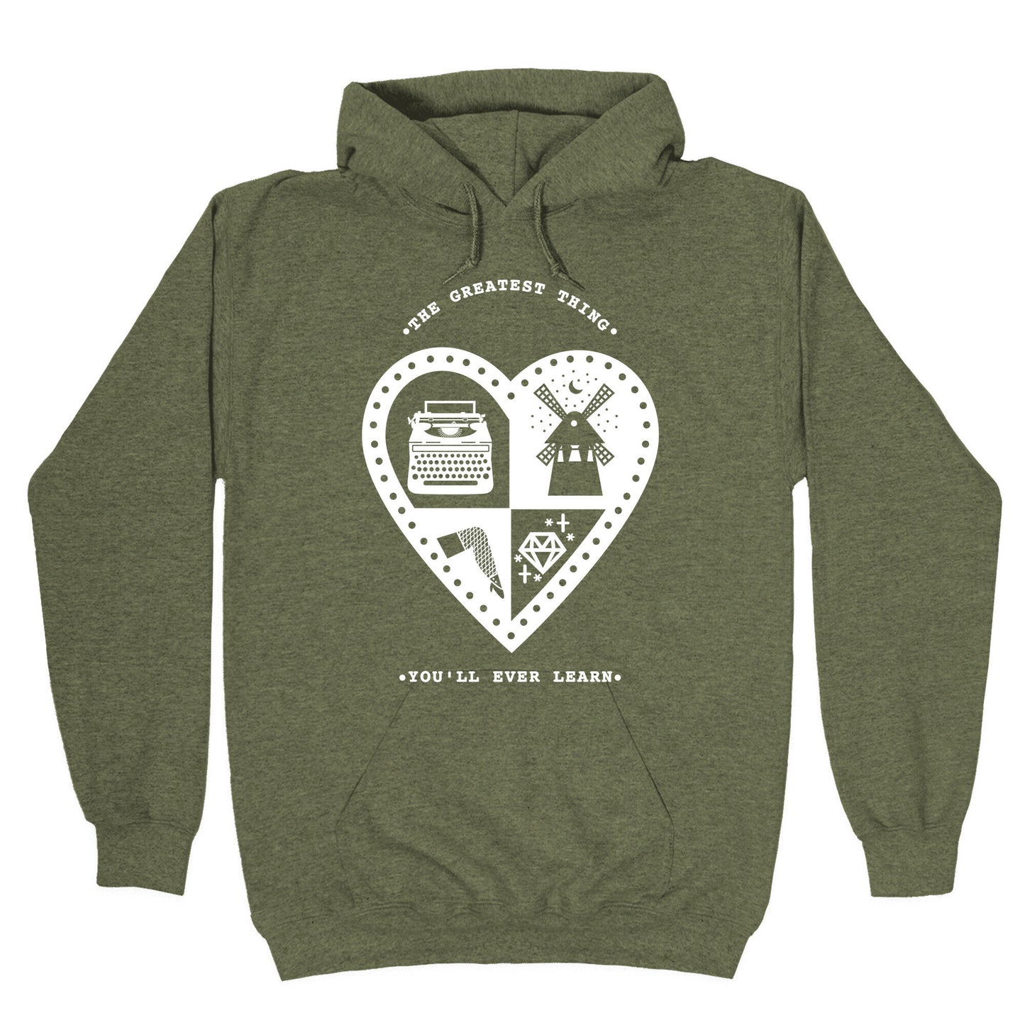 The Greatest Thing You'll Ever Learn Hoodie