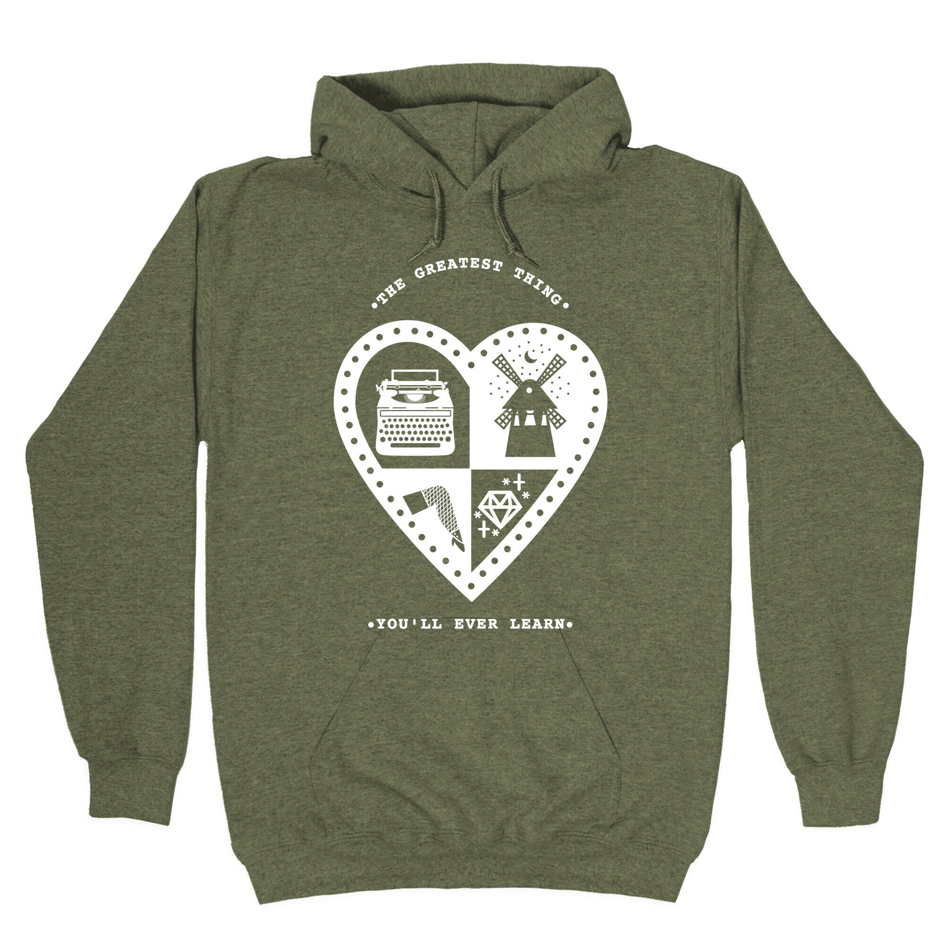 The Greatest Thing You'll Ever Learn Hoodie