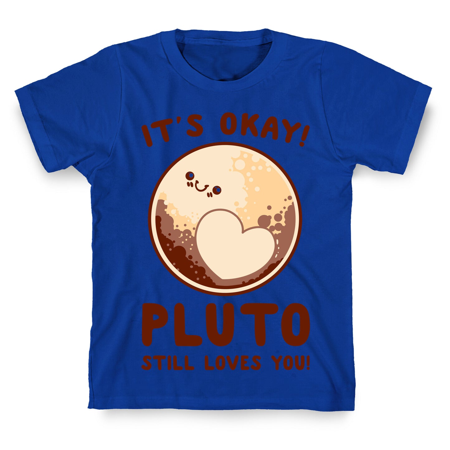 It's Okay Pluto Still Loves You T-Shirt