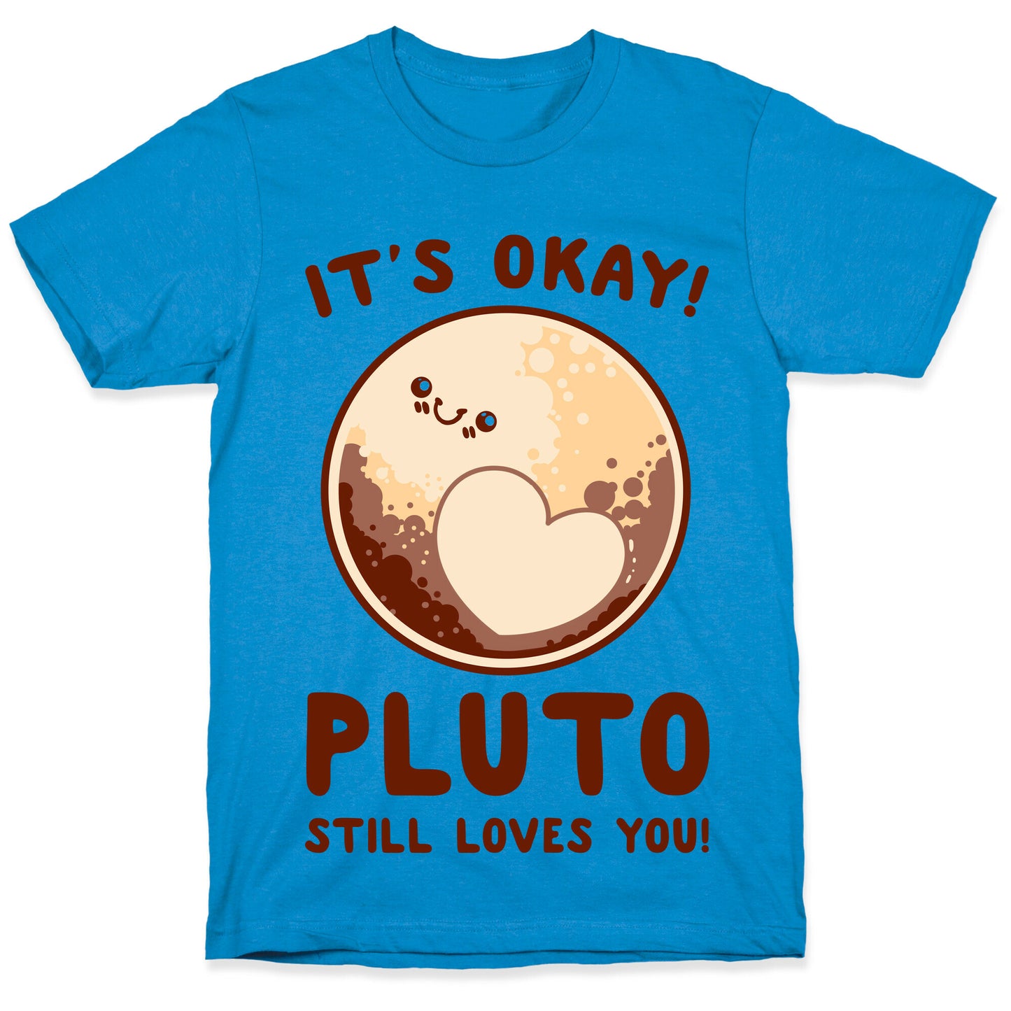 It's Okay Pluto Still Loves You T-Shirt