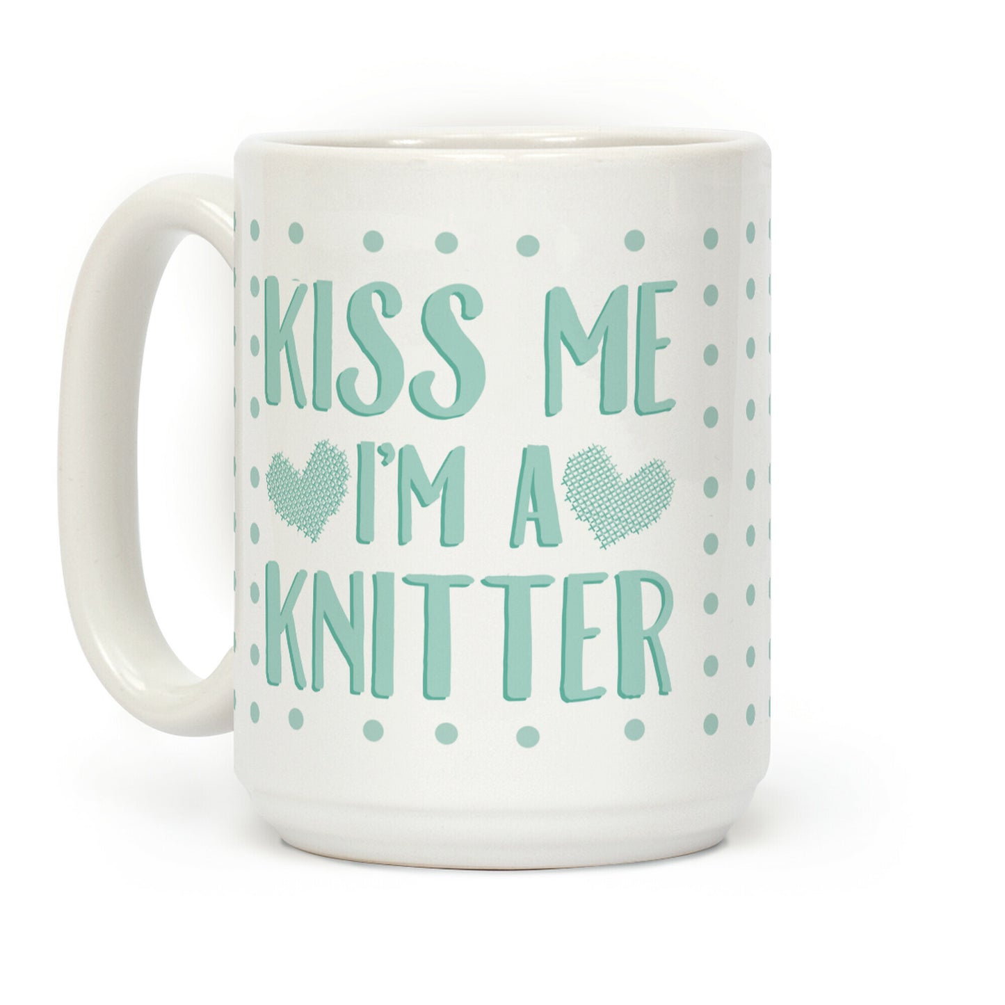 Kiss Me I'm A Knitter Coffee Mug