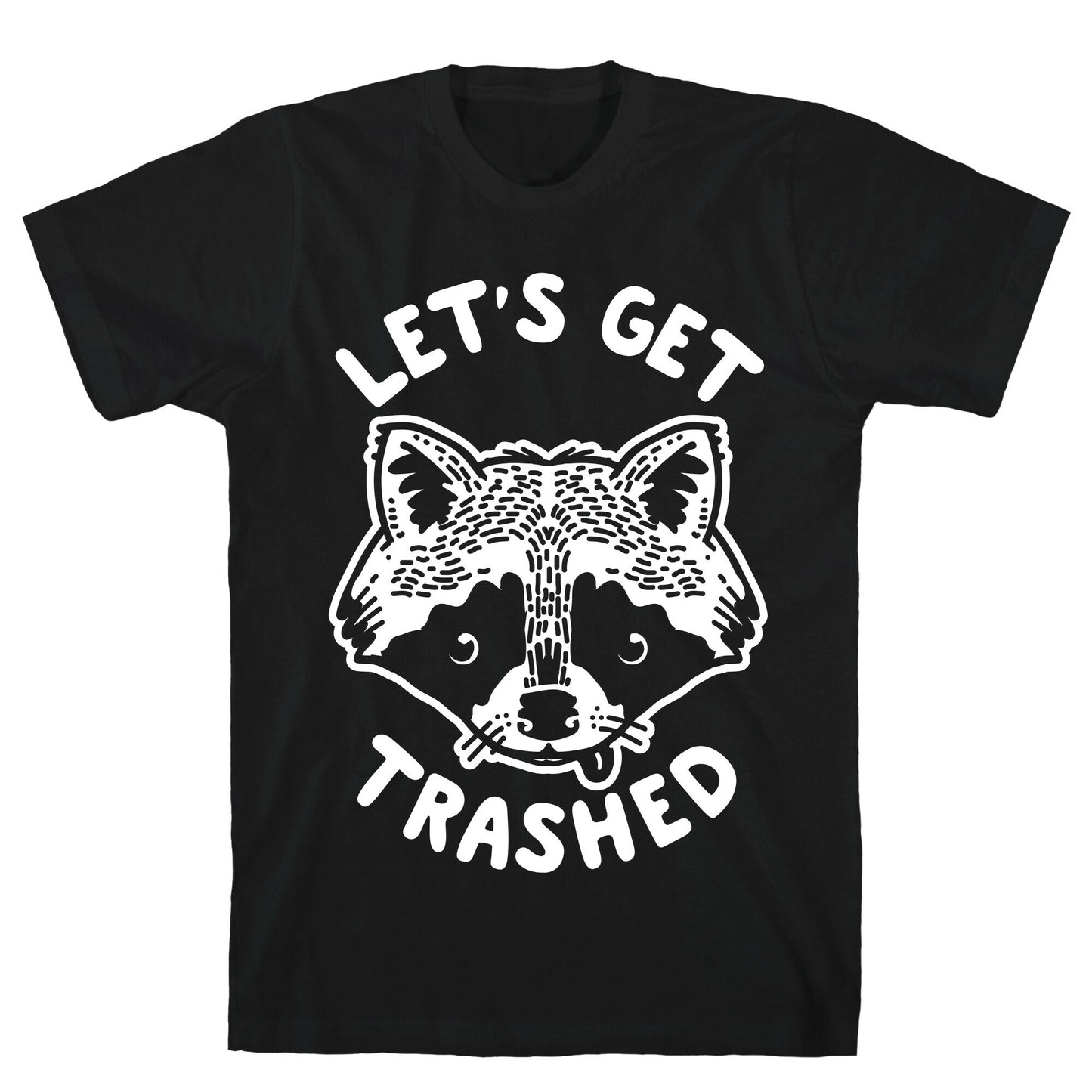 Let's Get Trashed Raccoon T-Shirt