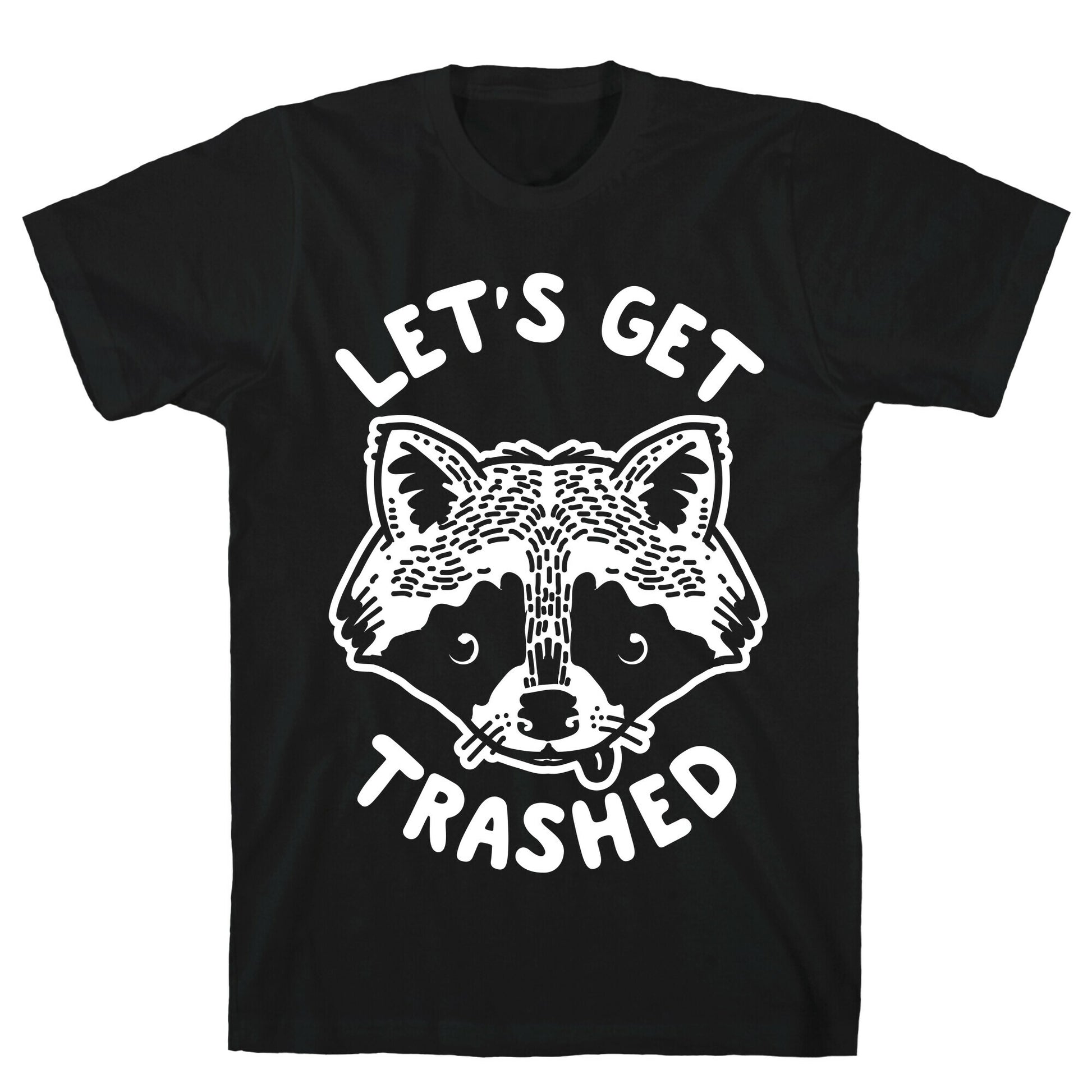 Let's Get Trashed Raccoon T-Shirt