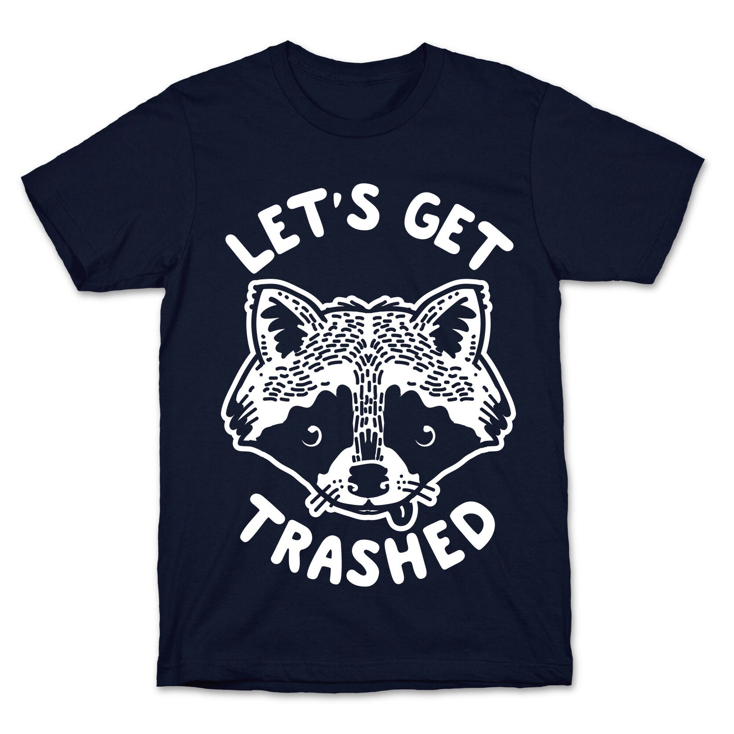 Let's Get Trashed Raccoon T-Shirt