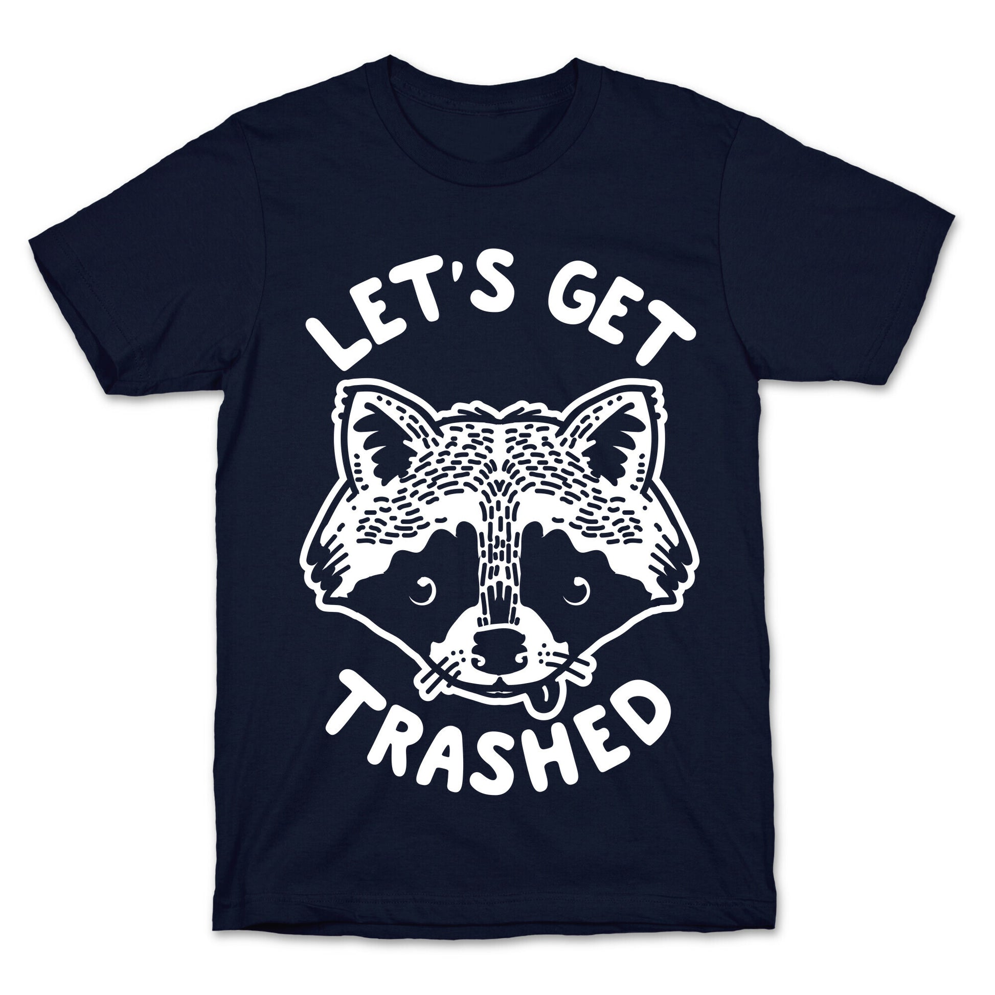 Let's Get Trashed Raccoon T-Shirt